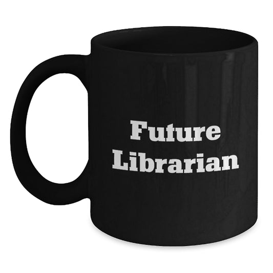 Funny Librarian Gifts for Friends, Christmas Unique Mugs from Librarians, Inspirational Black Coffee Mug for Future Librarian - Main