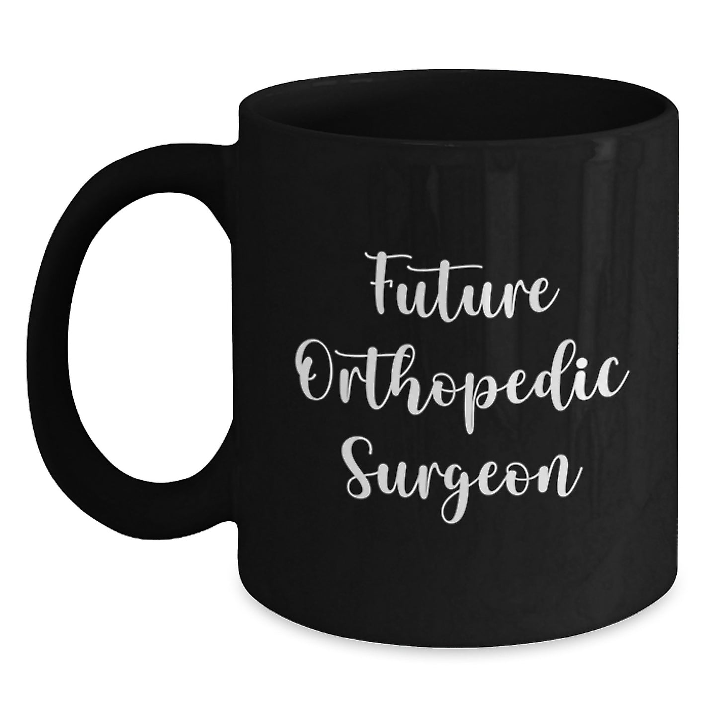 Orthopedic Surgeon Gifts Funny Future Orthopedic Surgeon Black Coffee Mug for Men Friends Coworkers Family Graduation Unique Gifts from Friends to Orthopedic Surgeon - Main