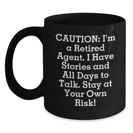 Funny Agent Gifts, Unique Black Coffee Mug, Caution I'm A Retired Agent - Main
