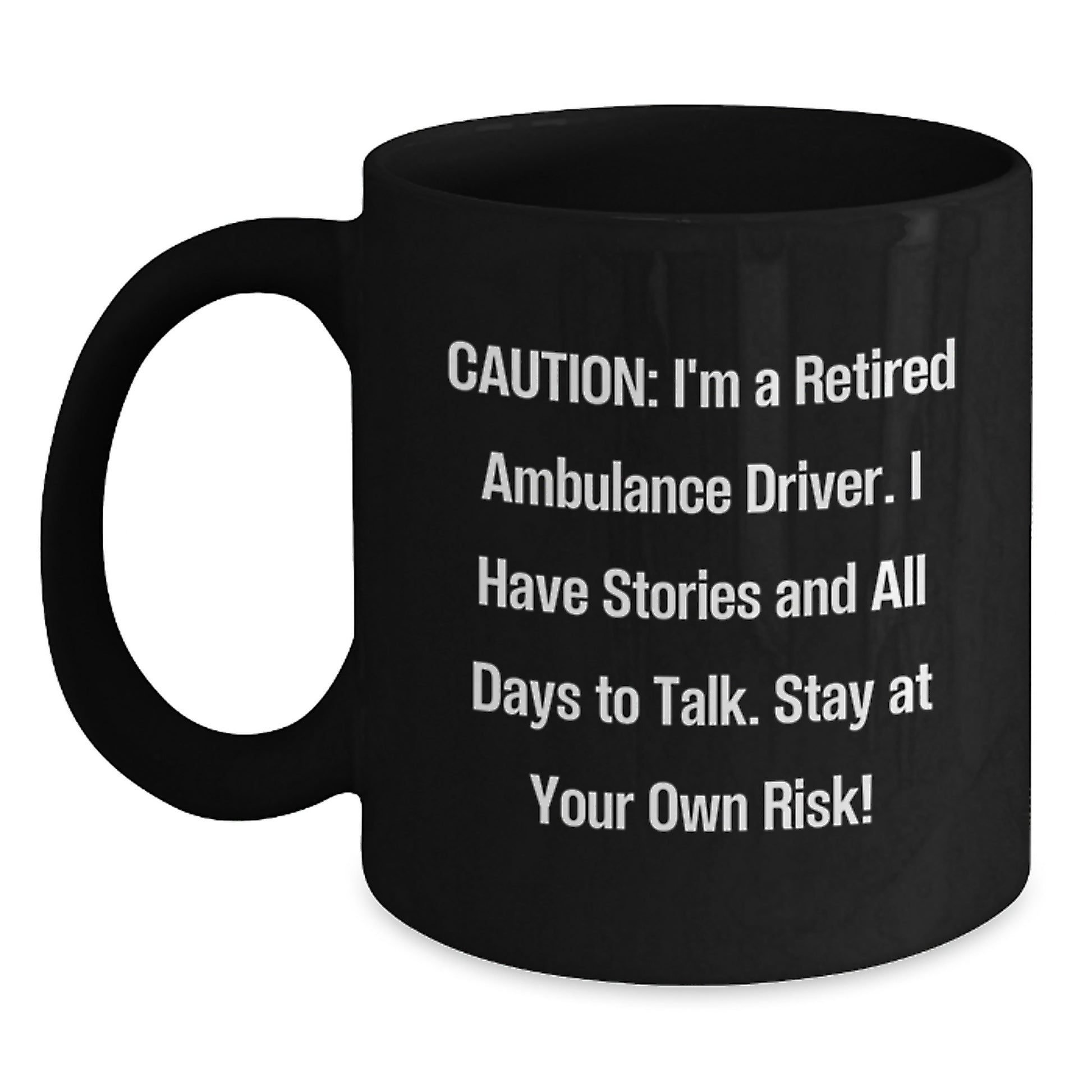 Ambulance Driver Humor Gifts from Friends and Family - 'Stay At Your Own Risk!' Black Coffee Mug, Christmas Unique Gifts for Ambulance Driver Men and Women - Main