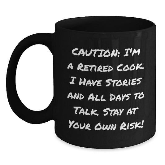 Funny Cook Gifts from Men to Graduating Cooks - 'Caution: I'm A Retired Cook...' Black Coffee Mug, 11oz or 15oz - Main