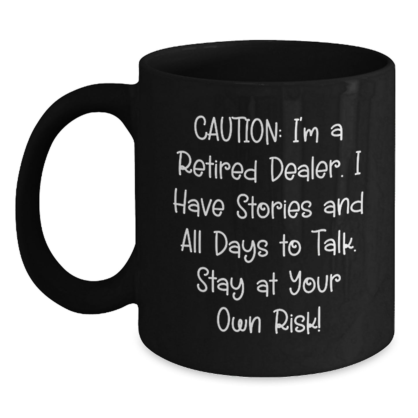 Funny Dealer Gifts, Black Coffee Mug, Caution Quote, Christmas Unique Gifts from Men, Gifts for Dealer - Main