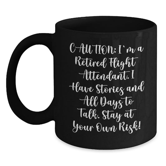 Flight Attendant Humor Gifts from Friends and Family - Funny Quote Black Coffee Mug - Main