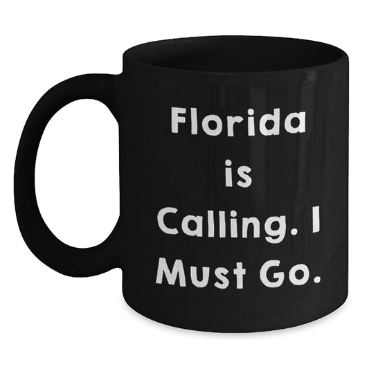 Florida Gifts from Friends, Black Coffee Mugs with Funny Quote for Holiday Season, Gifts for Men Women Coworkers Family - Main