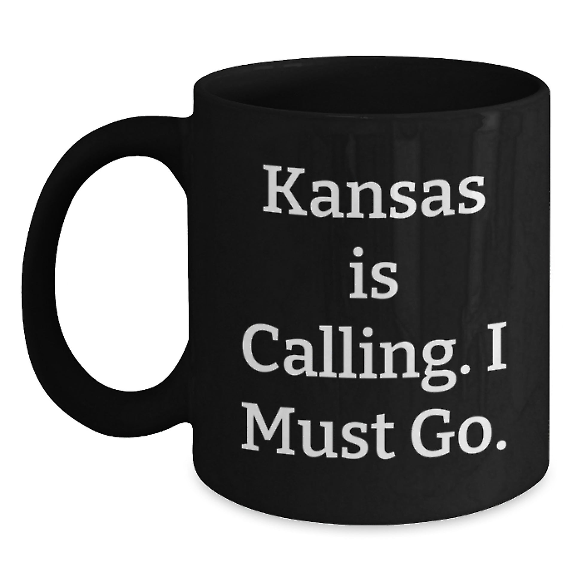 Funny Kansas Gifts for Kansas Men and Women - 'Kansas Is Calling. I Must Go.' Black Coffee Mug - Main