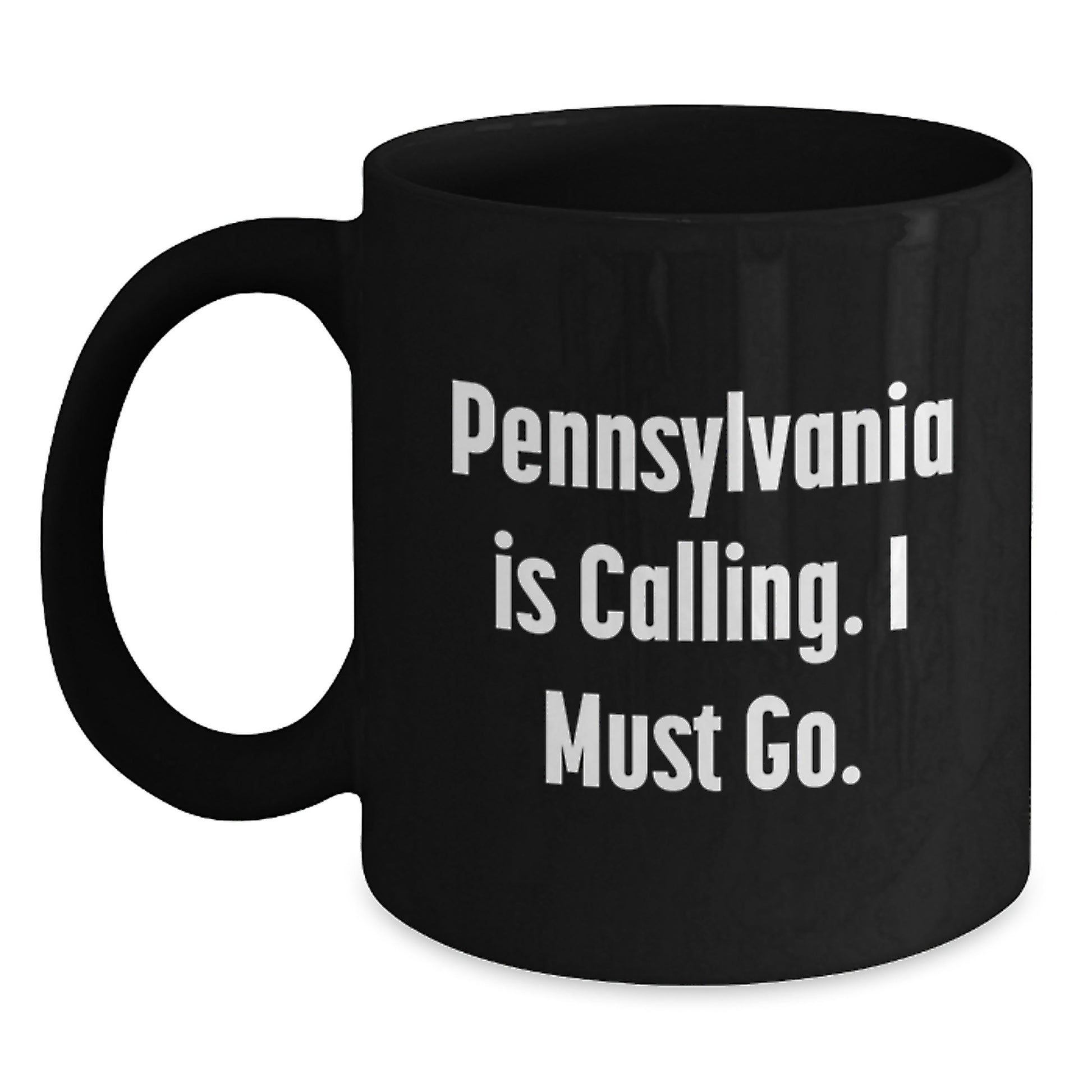 Gifts from Friends for Pennsylvania Lovers - Funny Quote Black Coffee Mug - Christmas Unique Gifts, Black Pennsylvania Coffee Mug, Pennsylvania Is Calling I Must Go - Funny Mug for Pennsylvania - Main