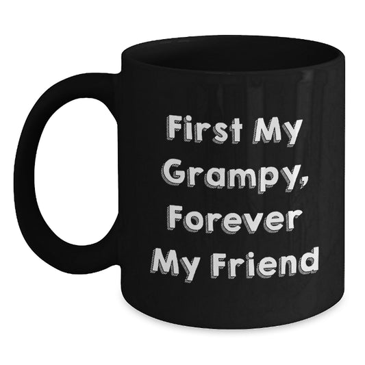Funny Grampy Gifts, First My Grampy, Forever My Friend, Black Coffee Mug for Graduation, Gifts from Friends and Family - Main
