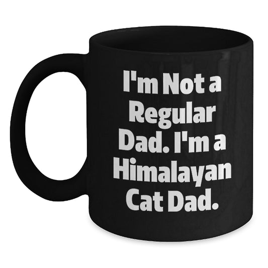 Funny Himalayan Cat Dad Gifts for Him - Black Coffee Mug for Christmas from Dad to Son or Father to Son - Main