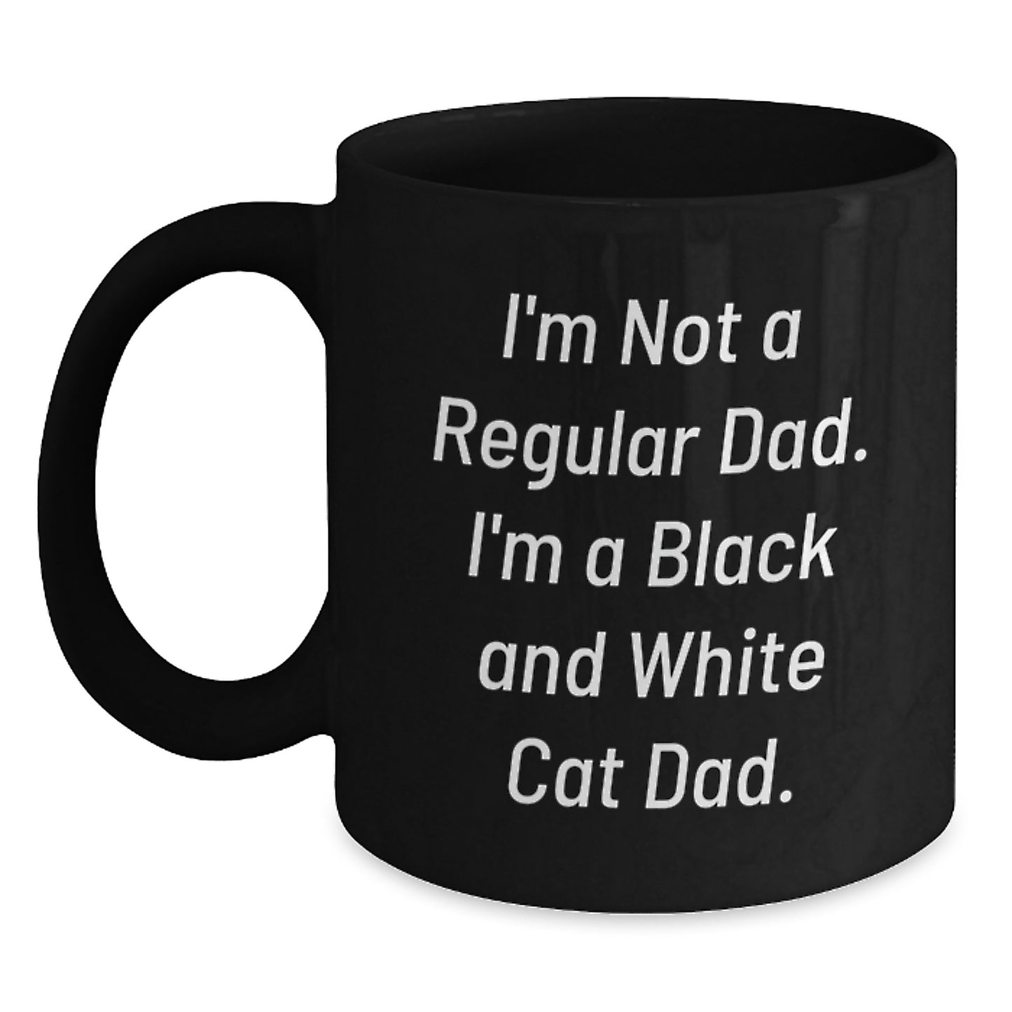 Funny Black and White Cat Dad Gifts for Men - Black Coffee Mug, I'm Not A Regular Dad. I'm A Black And White Cat Dad., Graduation Unique Gifts from Dad to Friends - Main