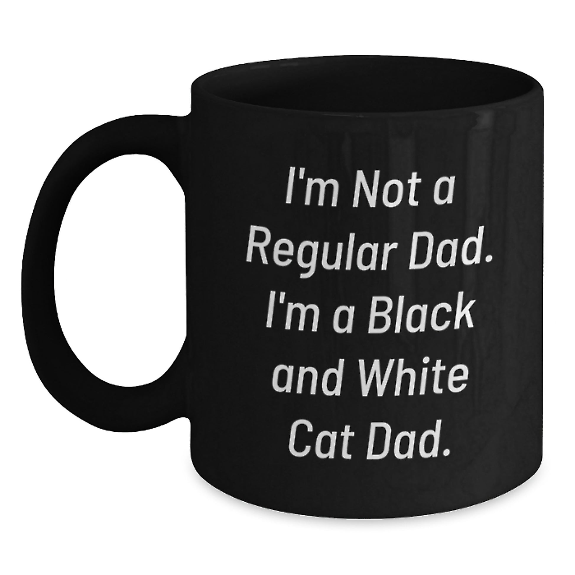 Funny Black and White Cat Dad Gifts for Men - Black Coffee Mug, I'm Not A Regular Dad. I'm A Black And White Cat Dad., Graduation Unique Gifts from Dad to Friends - Main