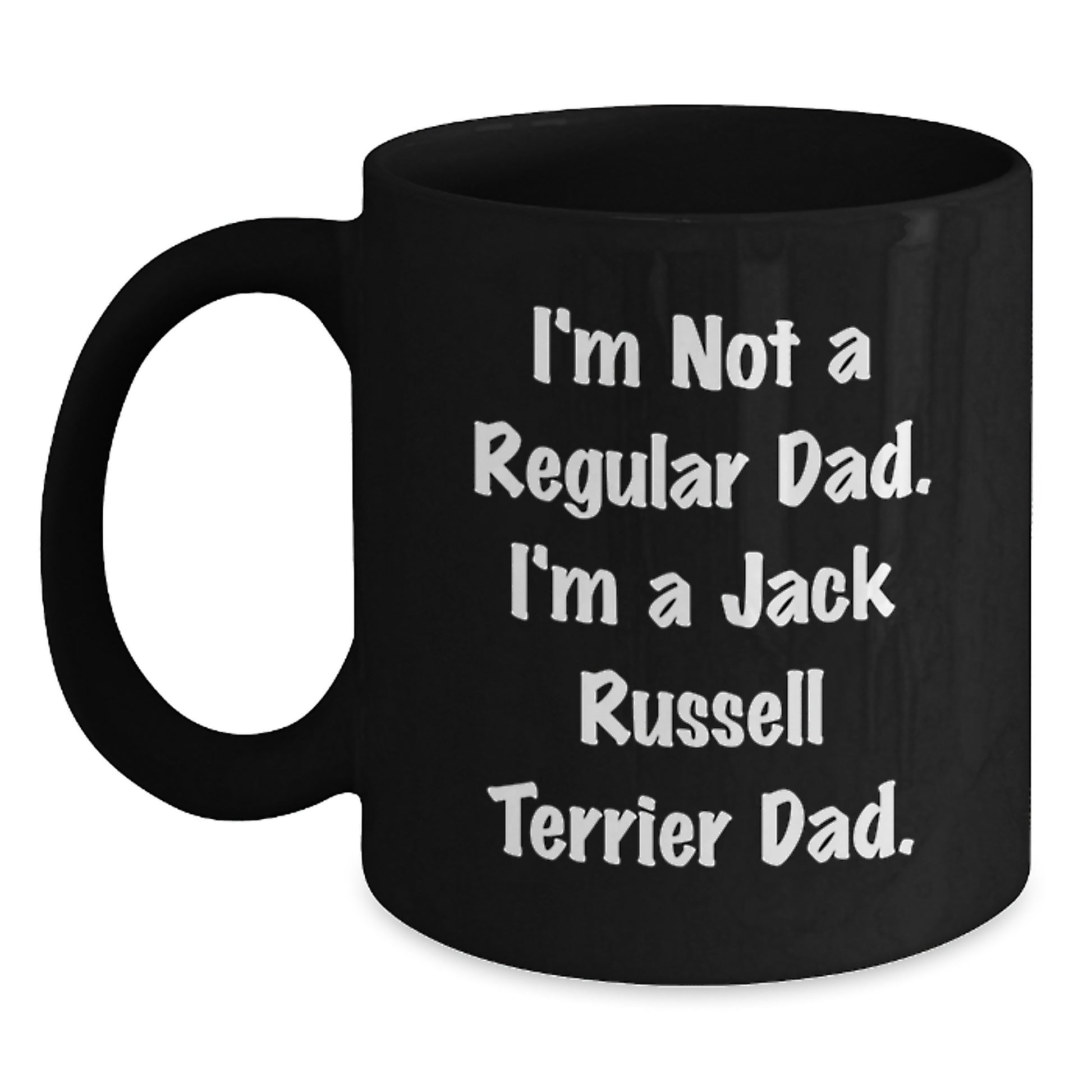 Funny Jack Russell Terrier Dog Gifts for Dad - I'm Not A Regular Dad Mug for Men, Unique Christmas Unique Gifts from Men - Main