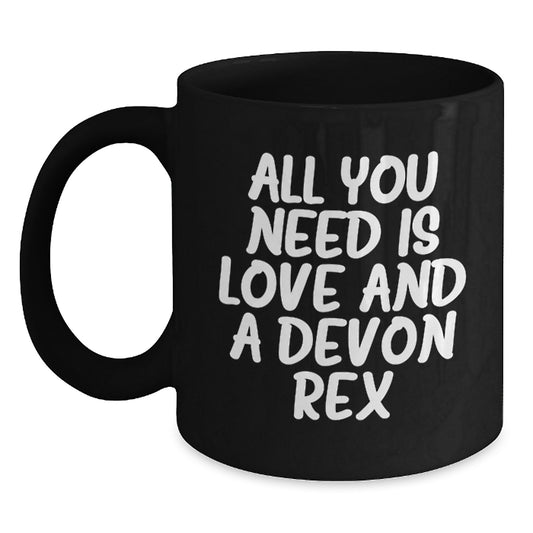 Devon Rex Cat Lovers Funny Gifts from Family to Friends Birthday Unique Mugs, 'All You Need Is Love And A Devon Rex' Quote, Black Coffee Mug, 11oz or 15oz, Microwave and Dishwasher Safe - Main