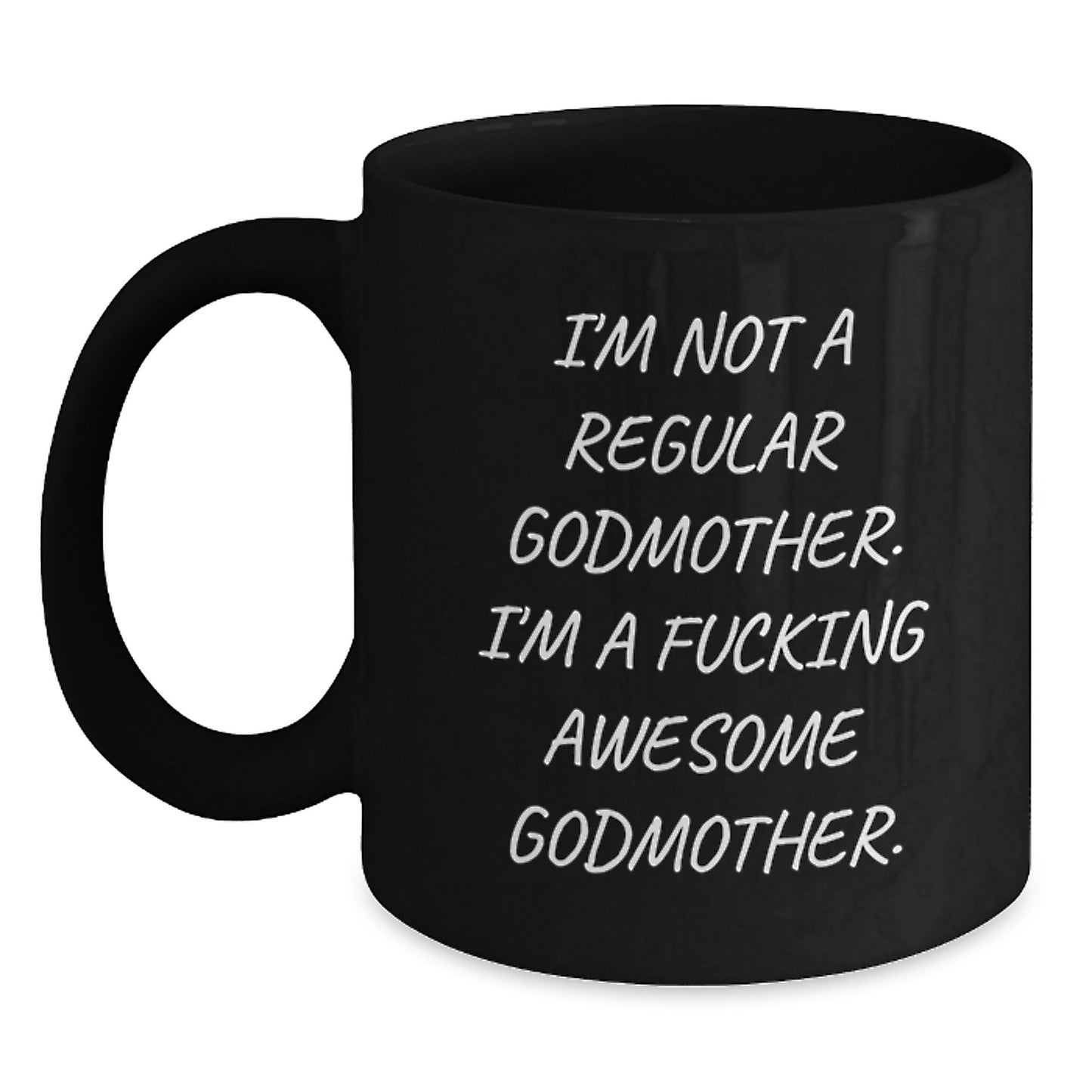 Funny Godmother Gifts for Her - Black Coffee Mug, 'I'm Not A Regular Godmother', Unique Christmas Unique Gifts from Men, Women, Friends, Coworkers to Family - Main