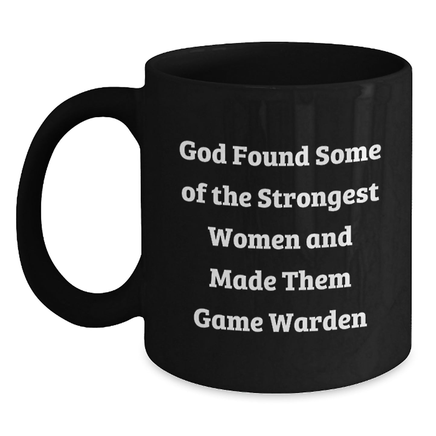 Funny Game Warden Gifts from Men, Women, or Friends - Inspirational Black Coffee Mug for Game Wardens, Christmas Unique Gifts - Main
