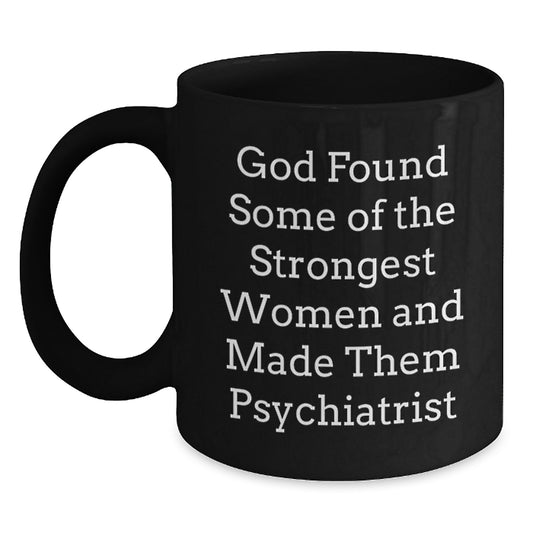 Funny Quote Psychiatrist Gifts for Women Christmas Unique Gifts from Friends and Family - Black Psychiatrist Coffee Mug for Women 11oz or 15oz - Main