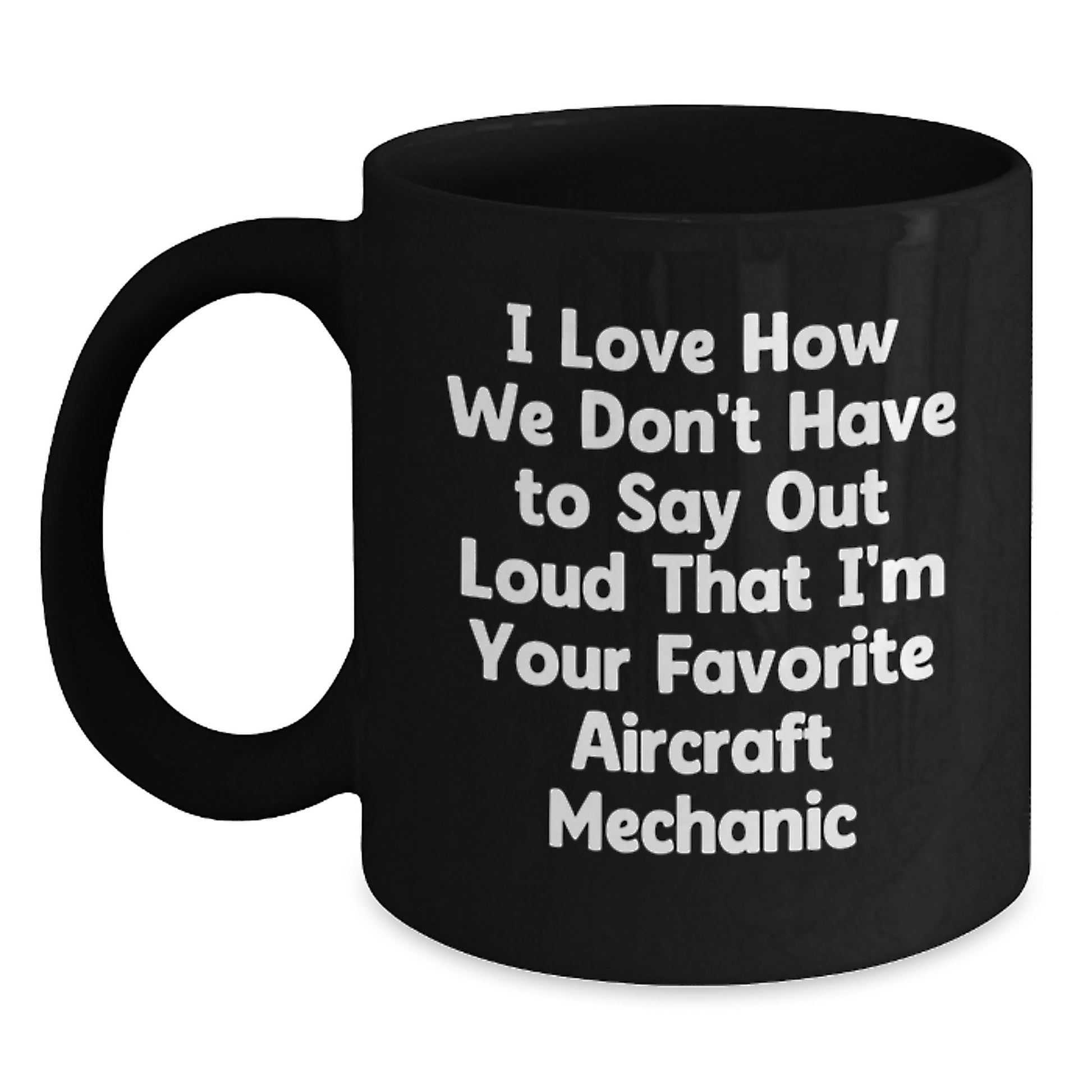 Aircraft Mechanic Humor Gifts from Friends for Favorite Aircraft Mechanic Black Coffee Mugs, Funny Christmas Unique Gifts - Main
