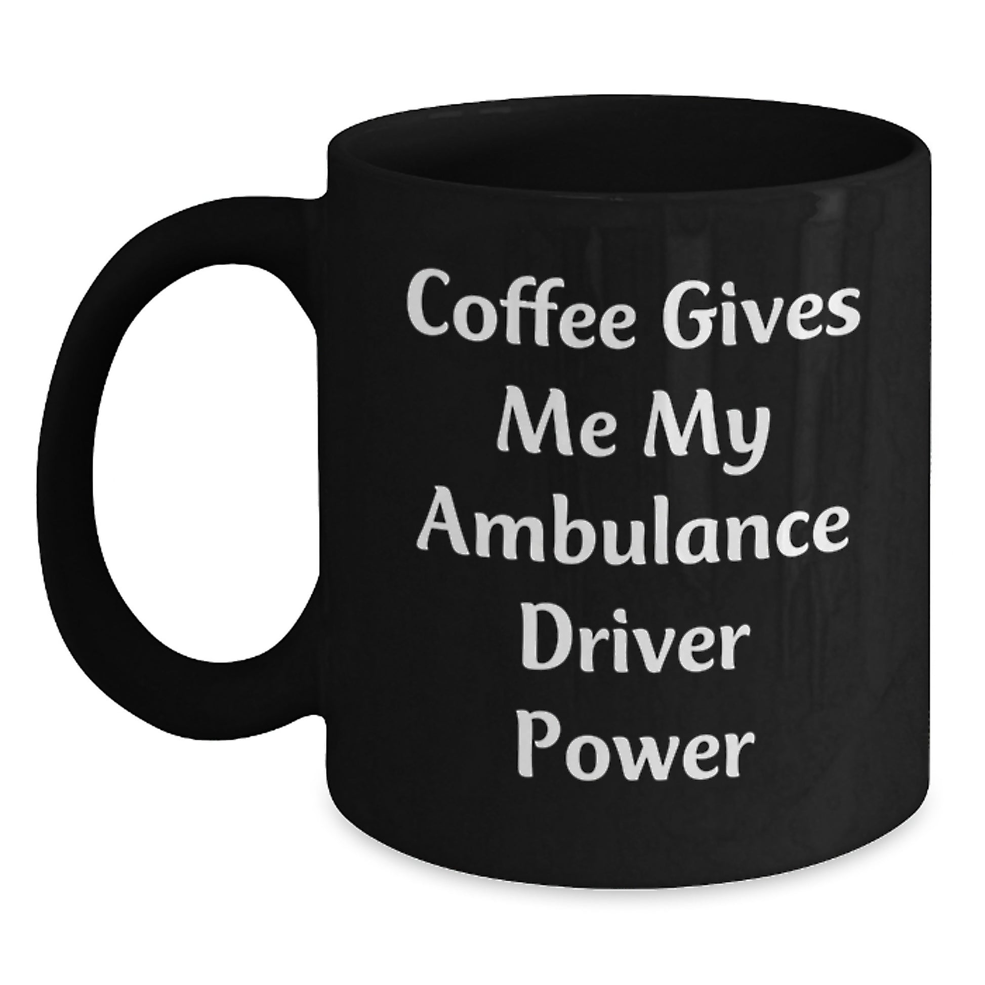 Ambulance Driver Humor Funny Gifts for Ambulance Driver Men, Unique Christmas Ambulance Driver Mugs, Funny Black Coffee Mug Gifts from Friends to Ambulance Driver - Main