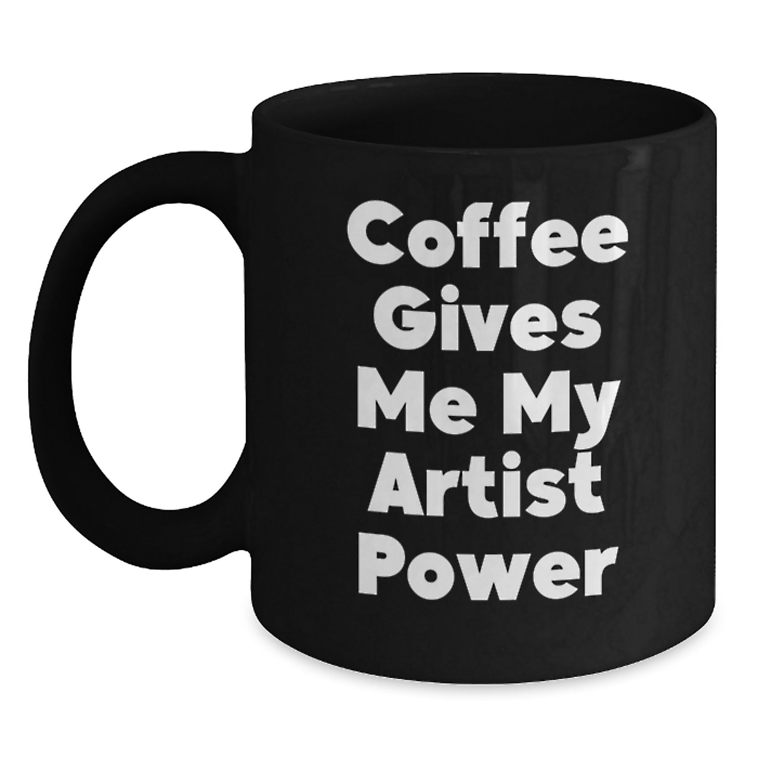 Artist Black Coffee Mug Funny Quote Christmas Unique Gifts from Friends for Artist - Main