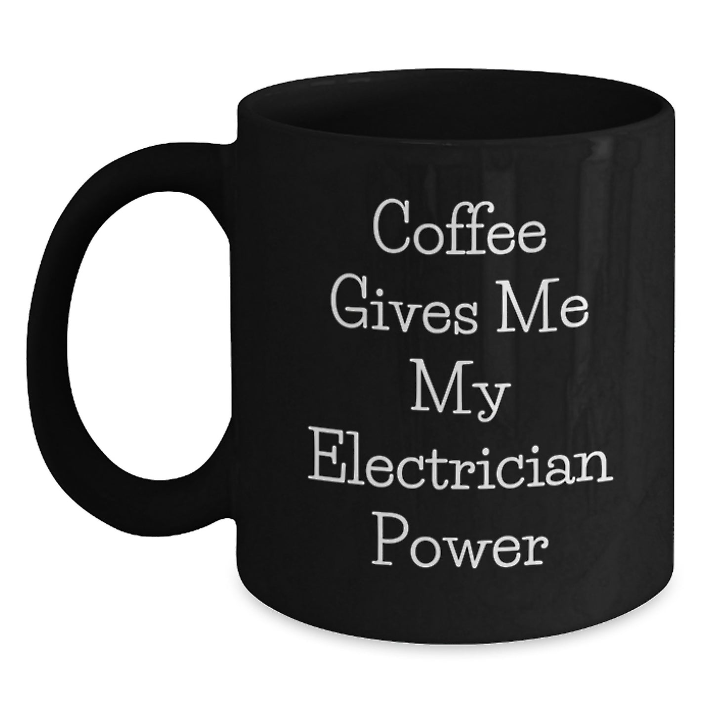 Funny Electrician Gifts from Friends to Graduating Electricians - Electrician Power Coffee Mug - Main
