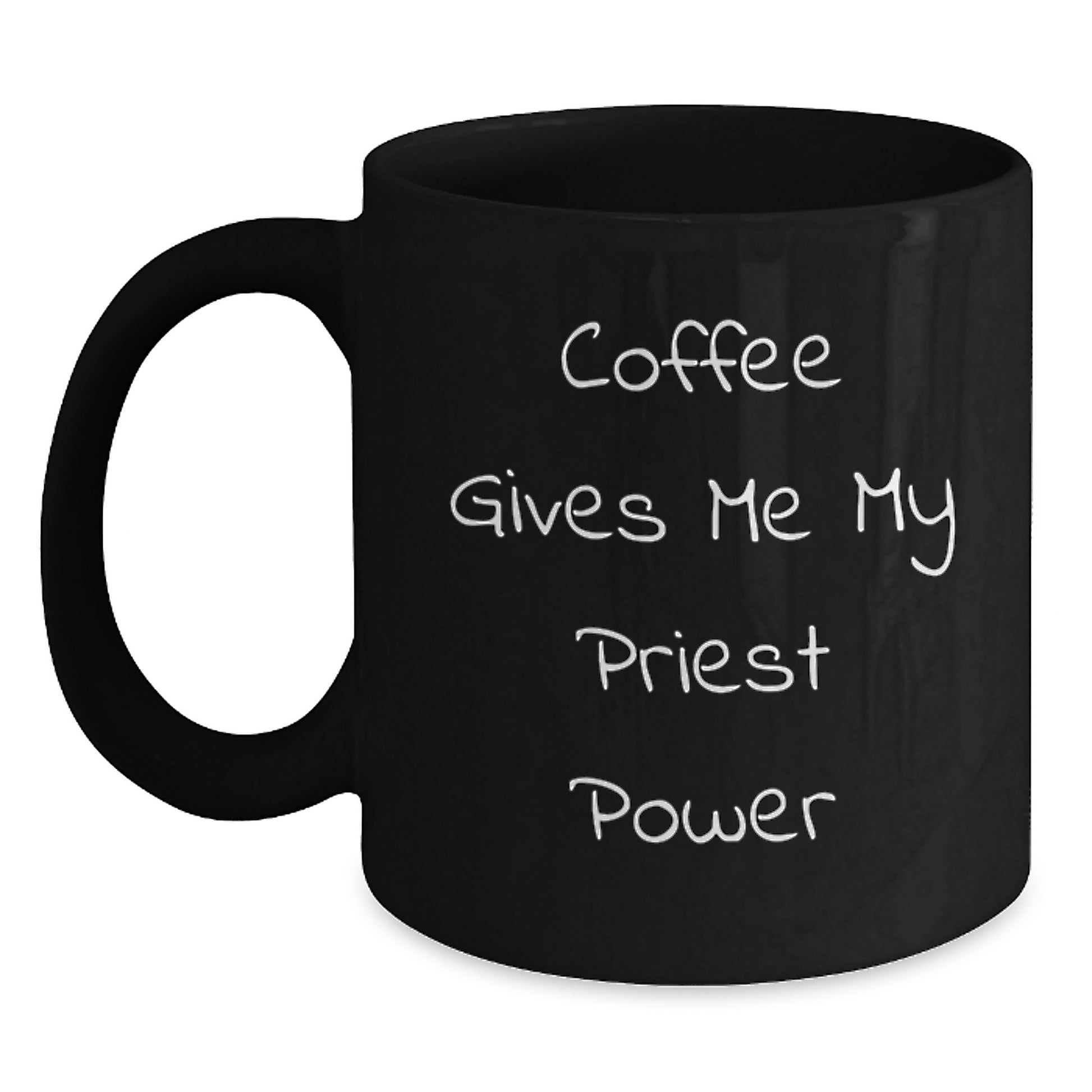 Funny Christmas Unique Gifts for Priest, Black Coffee Mug, Priestly Power, Coffee Gives Me My Priest Power, Unique Priest Gifts - Main