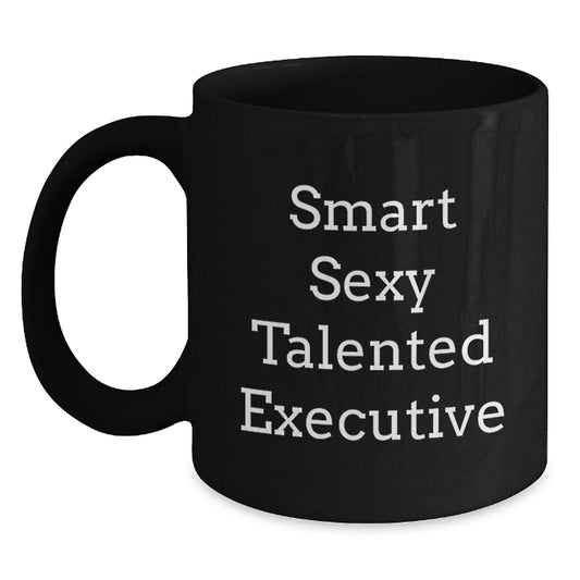 Smart Sexy Talented Executive Gifts from Friends, Unique Executive Graduation Gifts for Men, Black Coffee Mug - Main