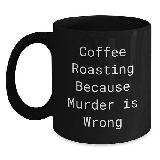 Coffee Roasting Humor Gifts from Men to Friends, Funny Black Coffee Mugs for Christmas Morning, 11oz or 15oz Ceramic Mugs for Coffee Roasting Enthusiasts - Main