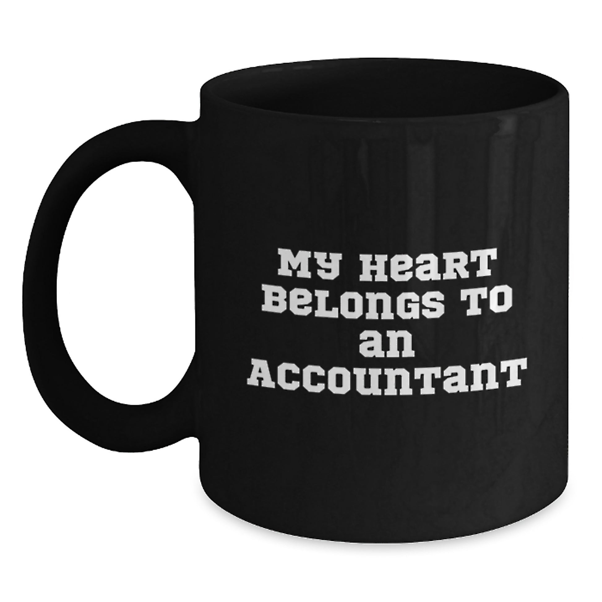 Funny Accountant Gift, My Heart Belongs To An Accountant, Black Coffee Mug, Birthday Unique Gifts from Friends to Accountants - Main
