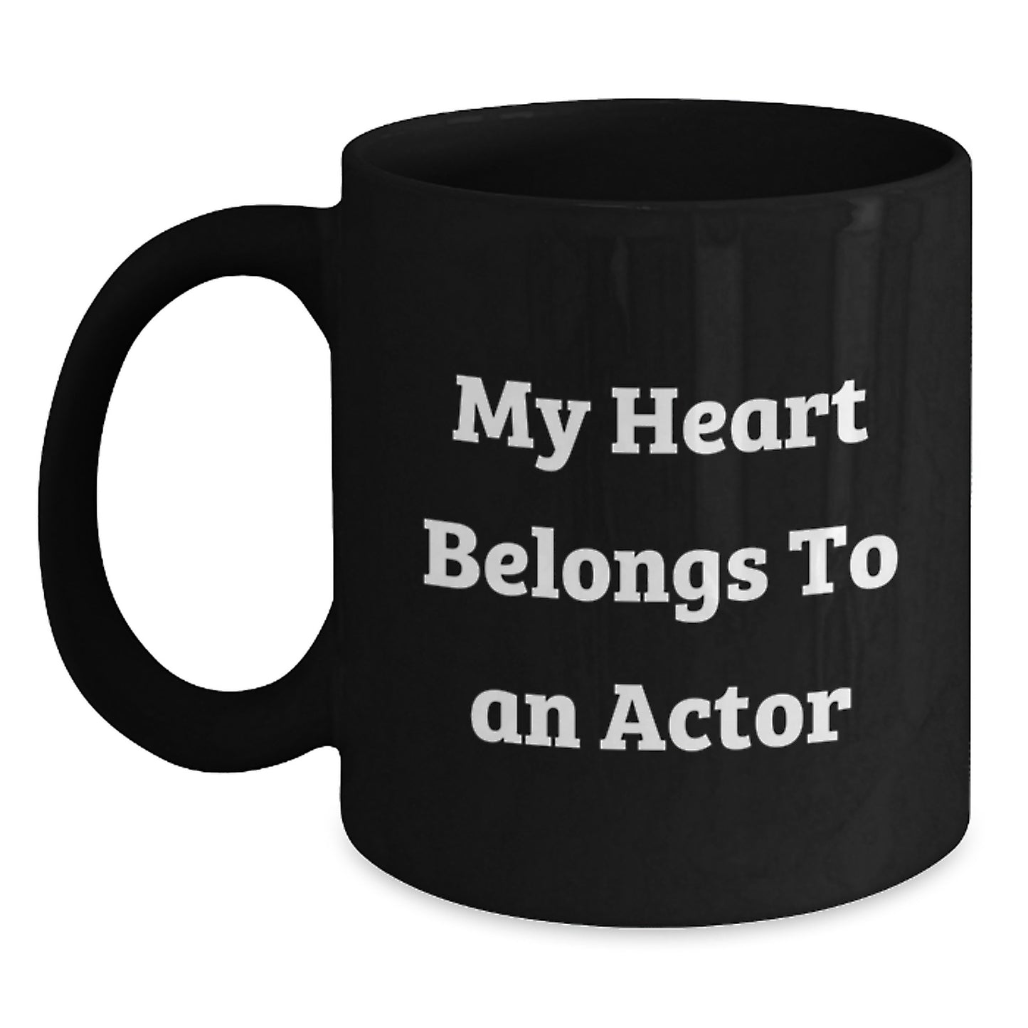 Funny Actor Gifts from Friends, Christmas Unique Mugs for Actor Lovers, My Heart Belongs To An 'Actor' Black Coffee Mug - Main
