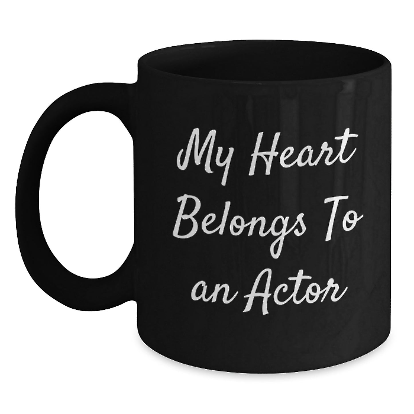 Funny Actor Gifts for Him, Black Coffee Mug, Christmas Unique Gifts from Friends, 'My Heart Belongs To An Actor' - Main