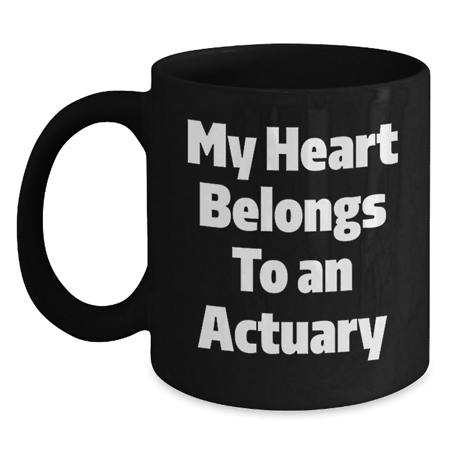Funny Actuary Gifts for Him - My Heart Belongs To An Actuary Black Coffee Mug, Perfect Unique Christmas Unique Gifts from Men to Actuary Friends, Coworkers, Family - Main