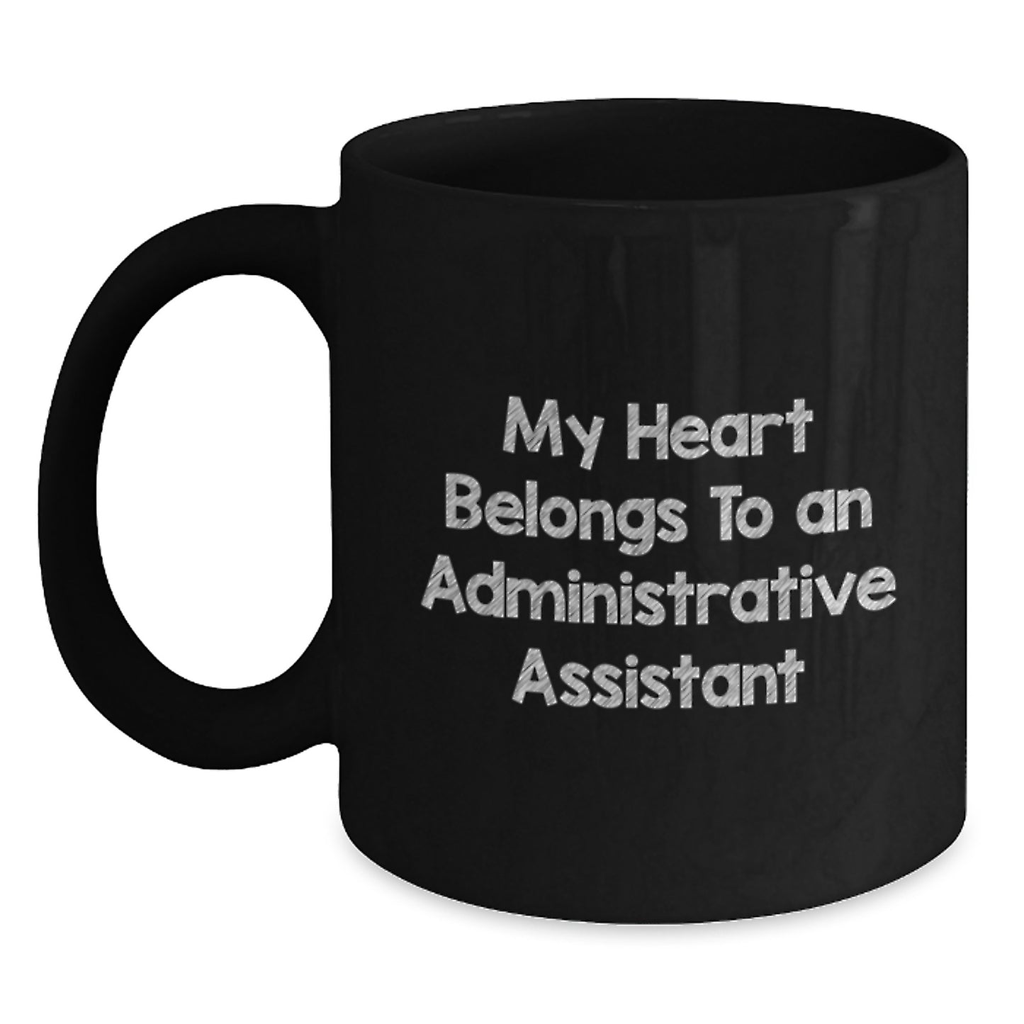 Funny Administrative Assistant Gifts from Friends - Gifts for Her or Him, Black Coffee Mug, 'My Heart Belongs To An Administrative Assistant' Quote, Birthday Unique Gifts - Main