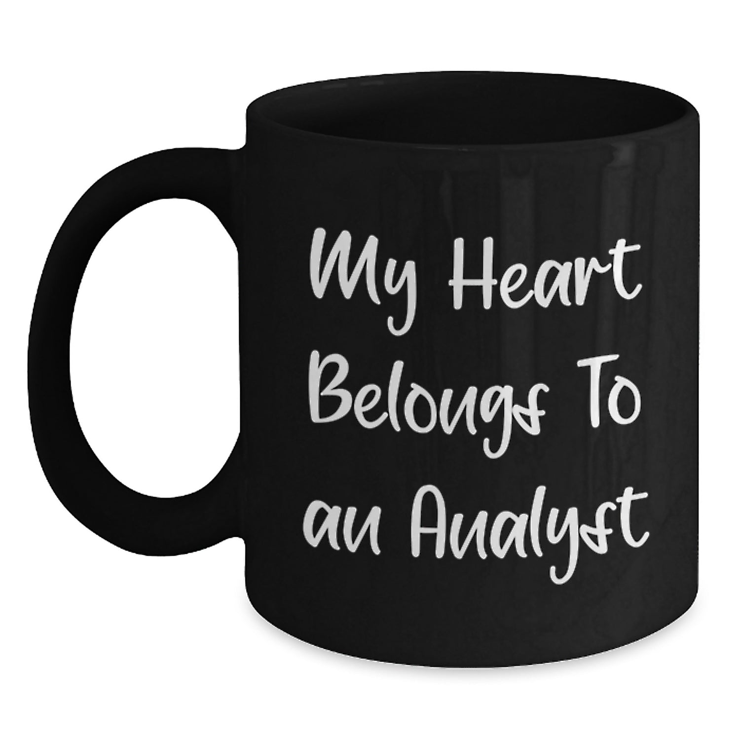 Funny Analyst Gifts from Men for Christmas Unique Gifts - My Heart Belongs To An Analyst Black Coffee Mug - Main