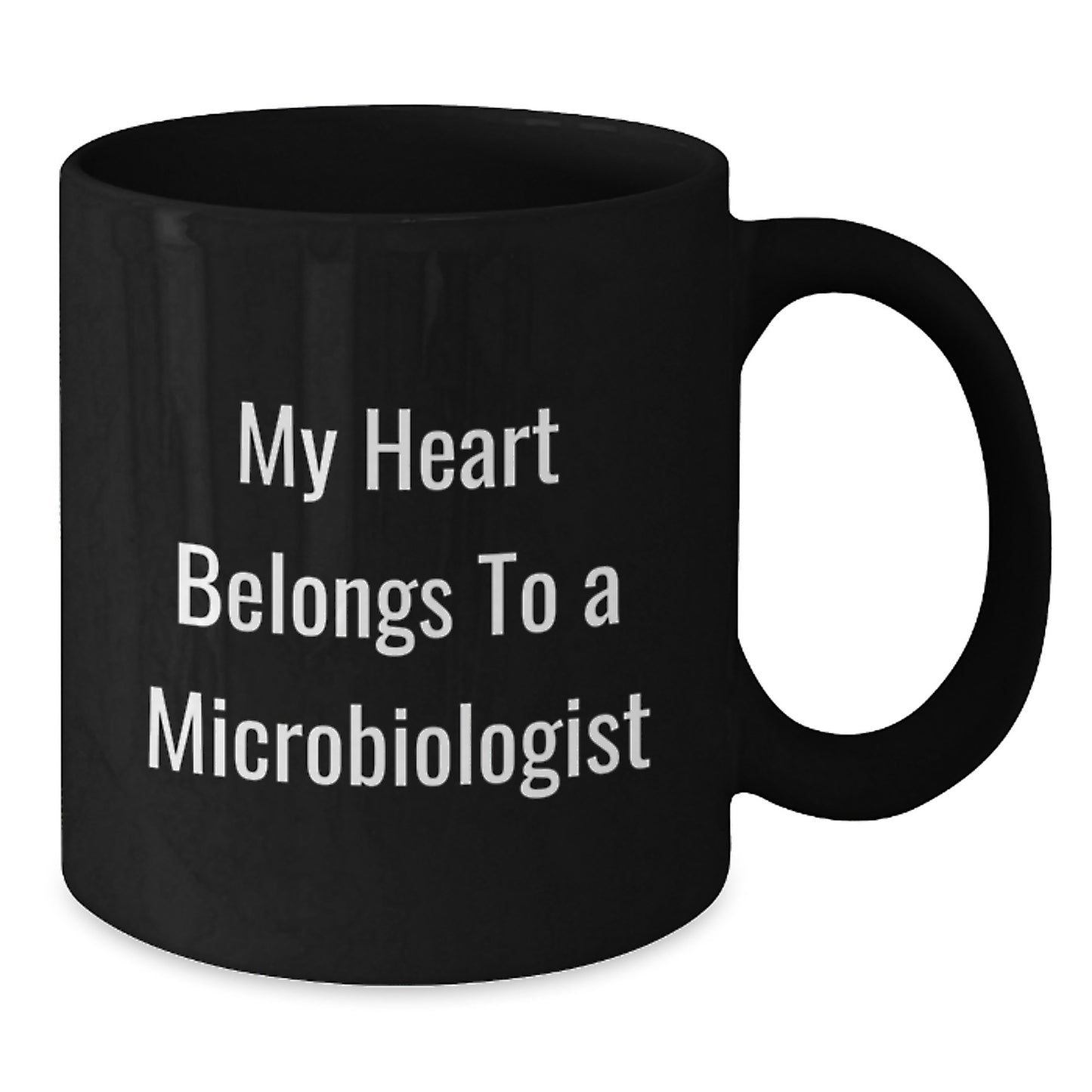 Funny Microbiologist Gifts from Friends - 'My Heart Belongs To A Microbiologist' Quote on Black Coffee Mug for Birthday - Additional