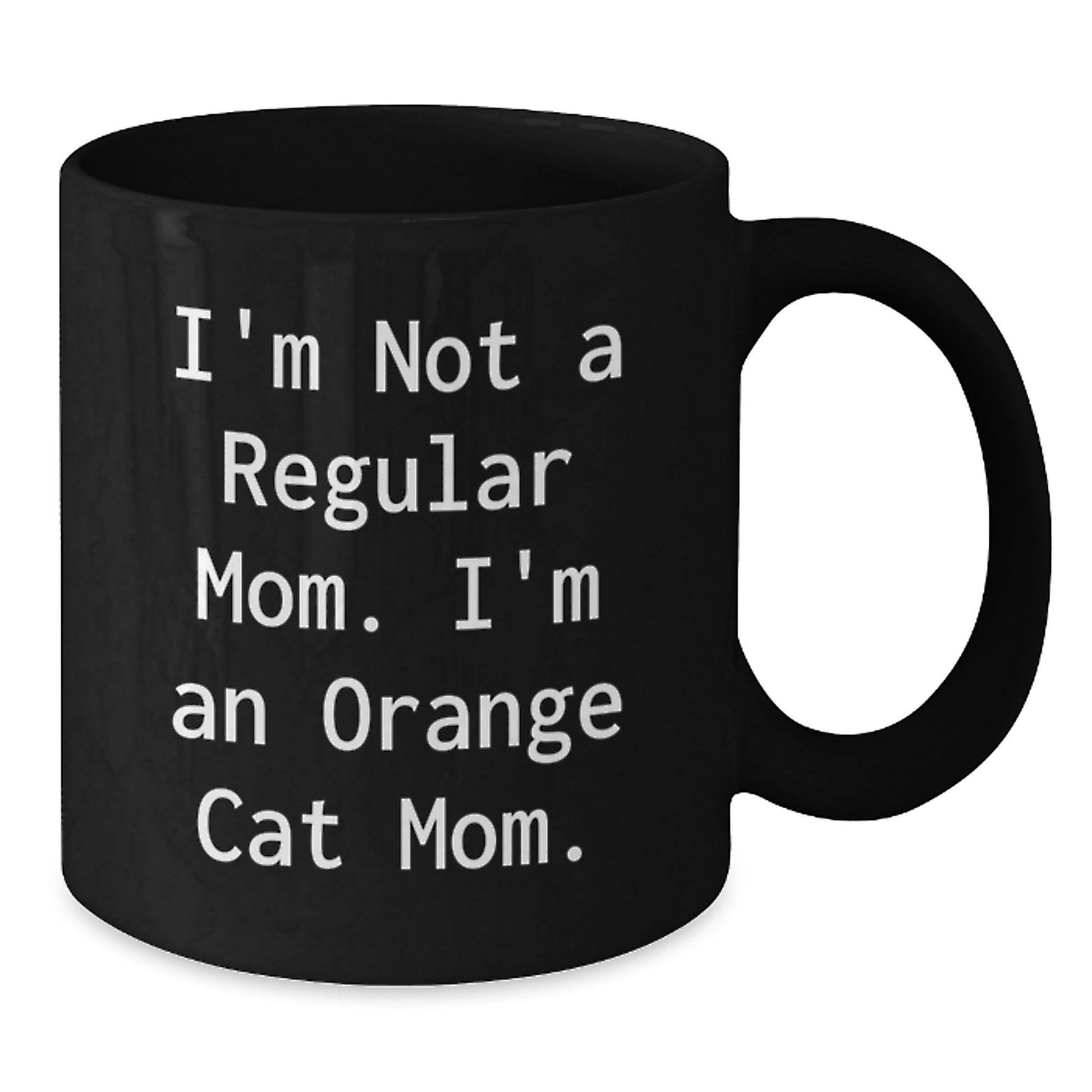 Funny Orange Cat Mom Gifts, Orange Cat Black Coffee Mug for Birthday, 'I'm Not A Regular Mom. I'm An Orange Cat Mom.' - Additional