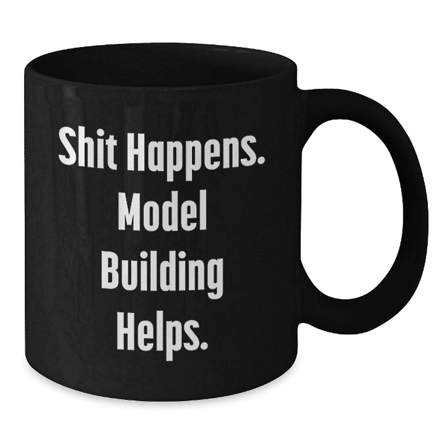 Funny Model Building Gifts from Friends for Men - 'Shit Happens. Model Building Helps.' Black Coffee Mug - Additional