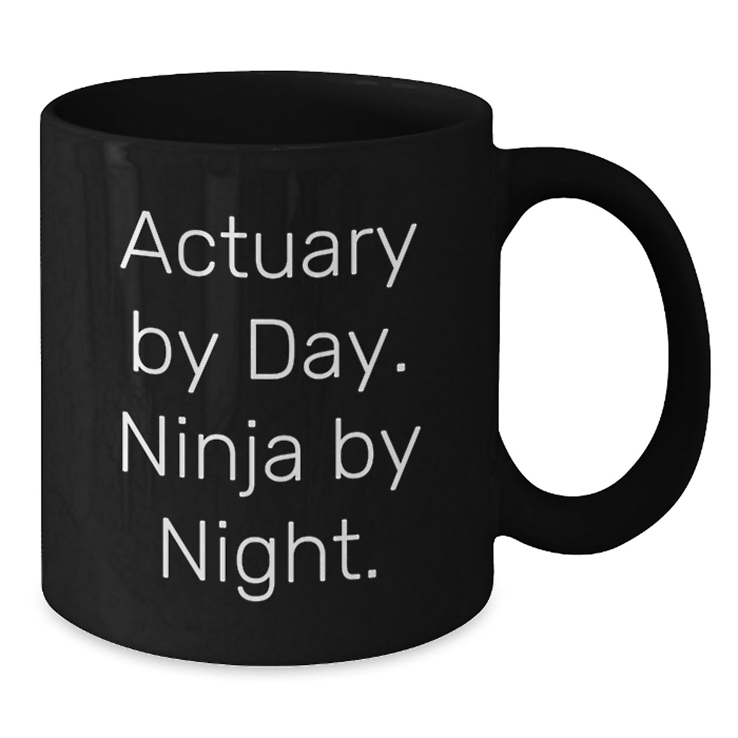 Funny Actuary Gifts for Men Birthday Unique Gifts from Friends Black Coffee Mug 11oz or 15oz - Additional