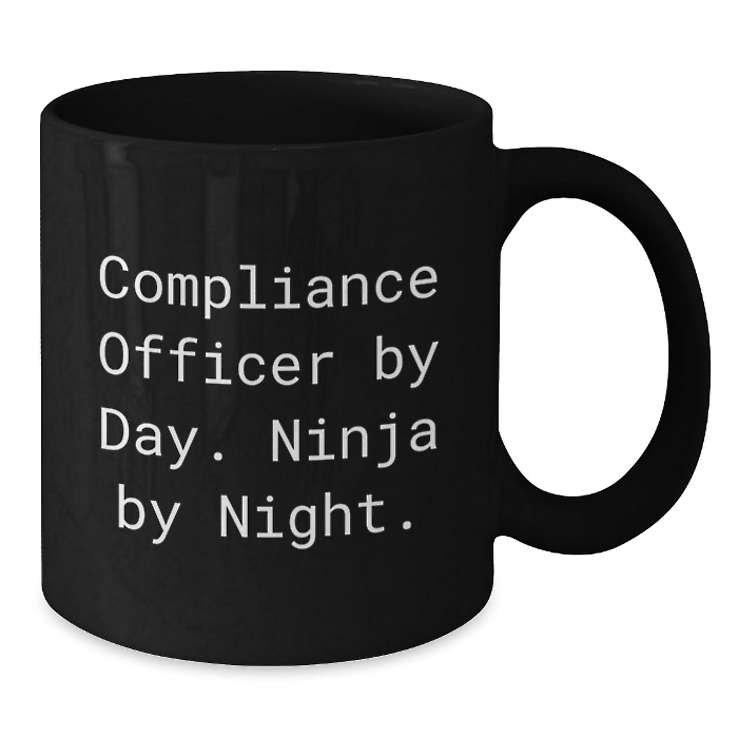Compliance Officer Unique Gifts from Men, Funny Ninja Coffee Mug, Black 11oz or 15oz Ceramic - Additional