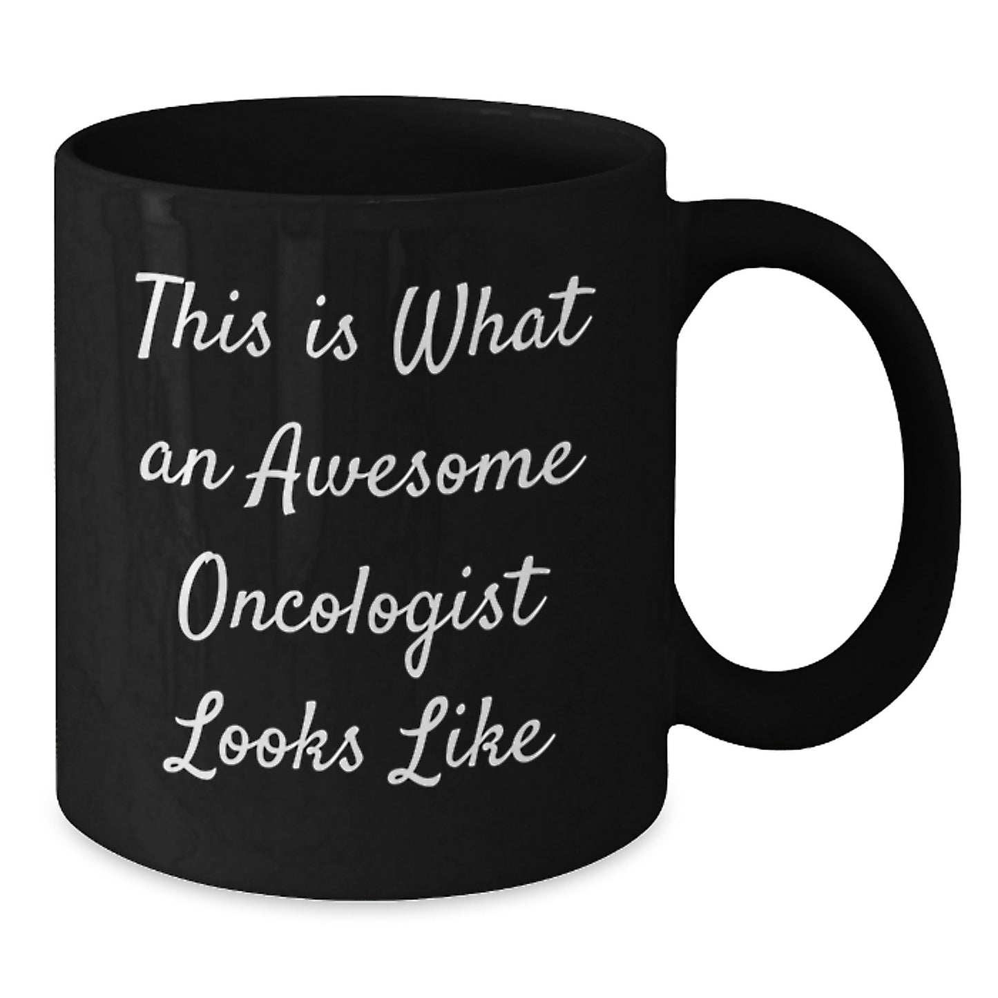 Oncologist Gifts, Funny Quote, Black Coffee Mug, Birthday Unique Gifts from Friends - Additional
