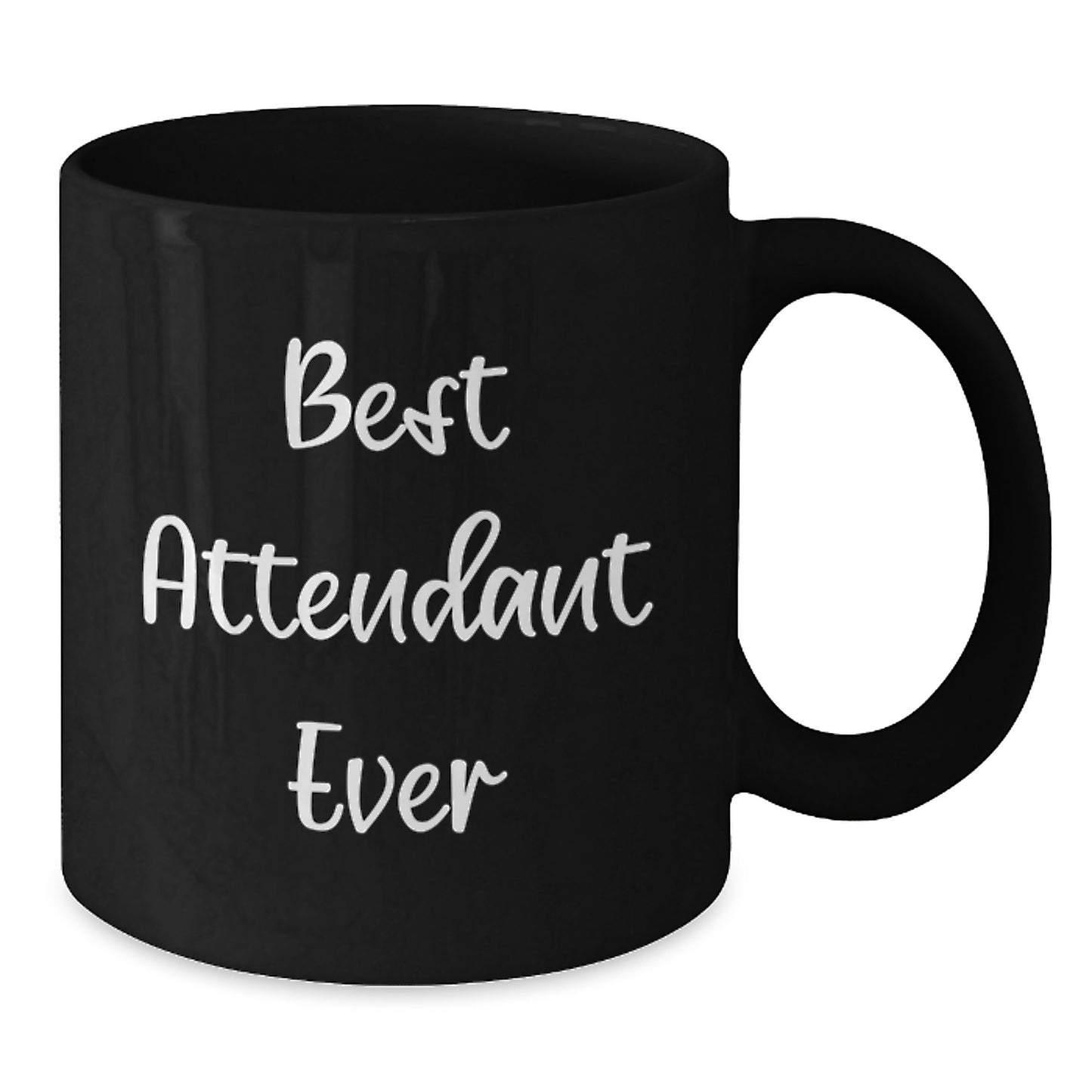 Funny Quote Attendant Gifts from Men to Best Attendant Ever Black Coffee Mug, Unique Christmas Unique Gifts for Attendant, Funny Mug - Additional