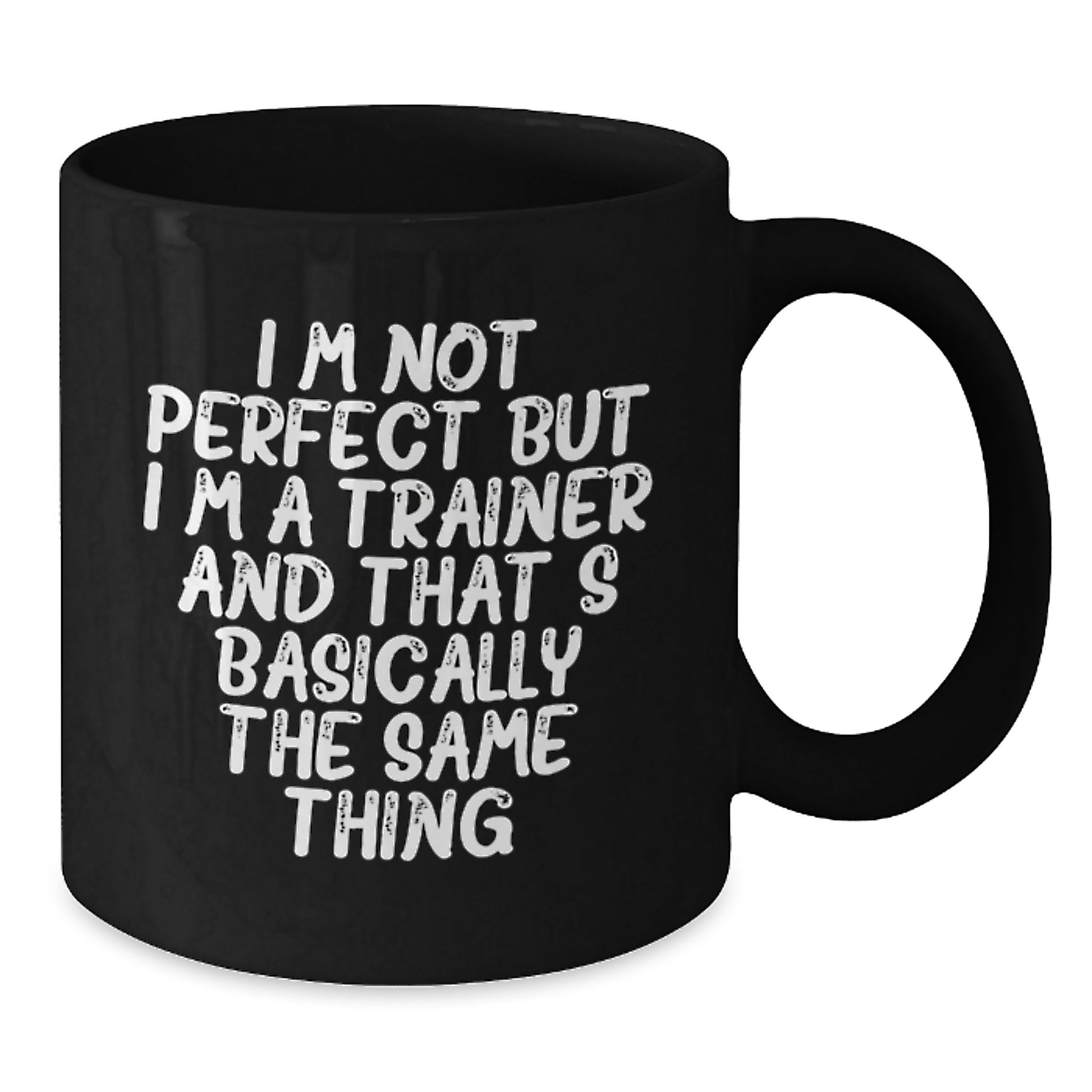 Funny Trainer Gifts from Friends, Christmas Unique Mug for Men, Women, or Coworkers - Additional