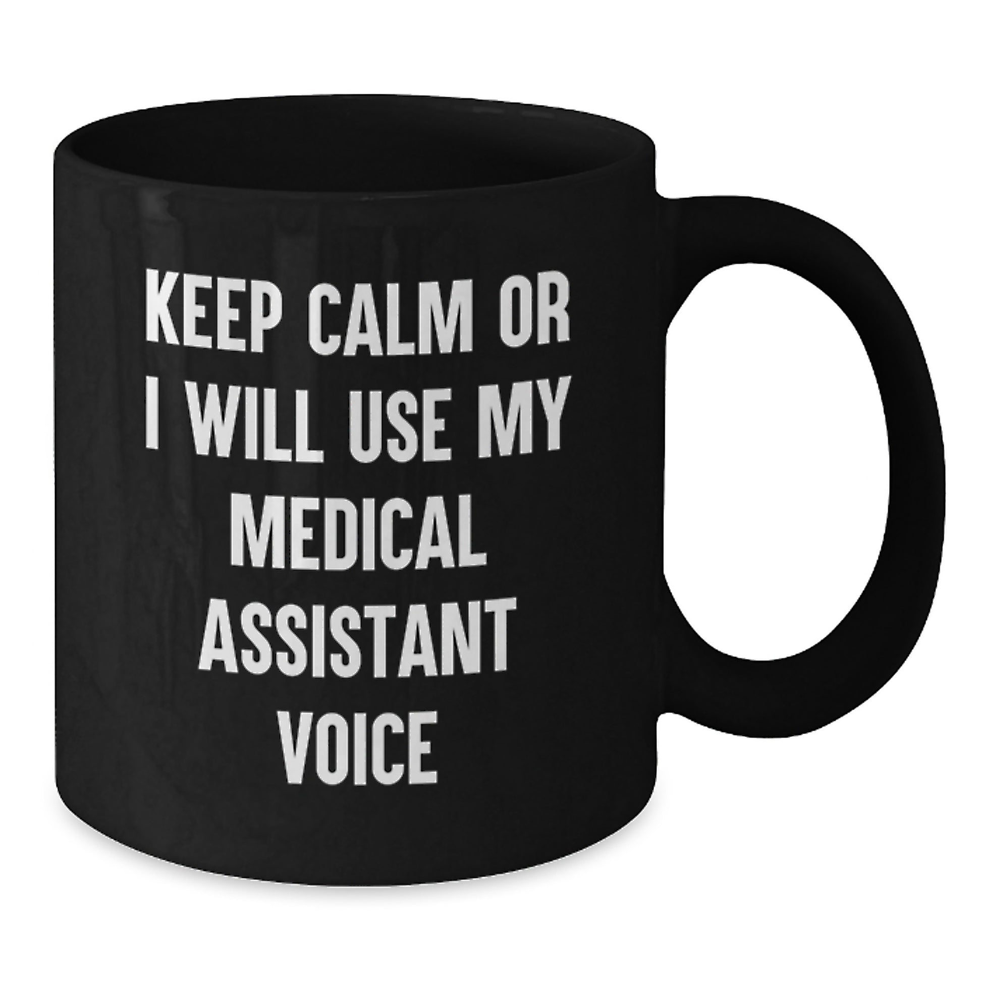 Funny Medical Assistant Gifts for Coworkers Black Coffee Mug Keep 'Calm Or I Will Use My Medical Assistant Voice' Birthday Unique Gifts from Family - Additional