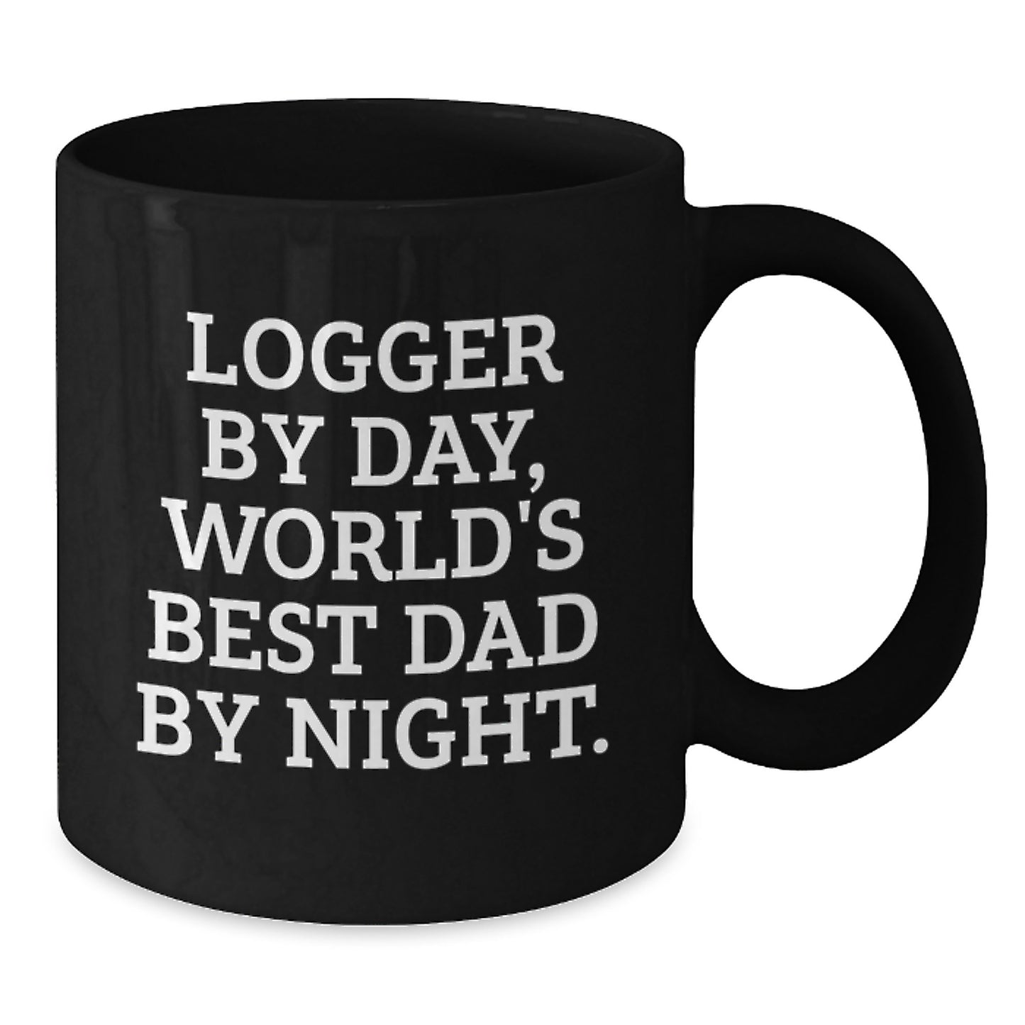 Logger Gifts, Funny Graduation Mug, World's Best Dad By Night - Gifts from Friends for Logger - Additional