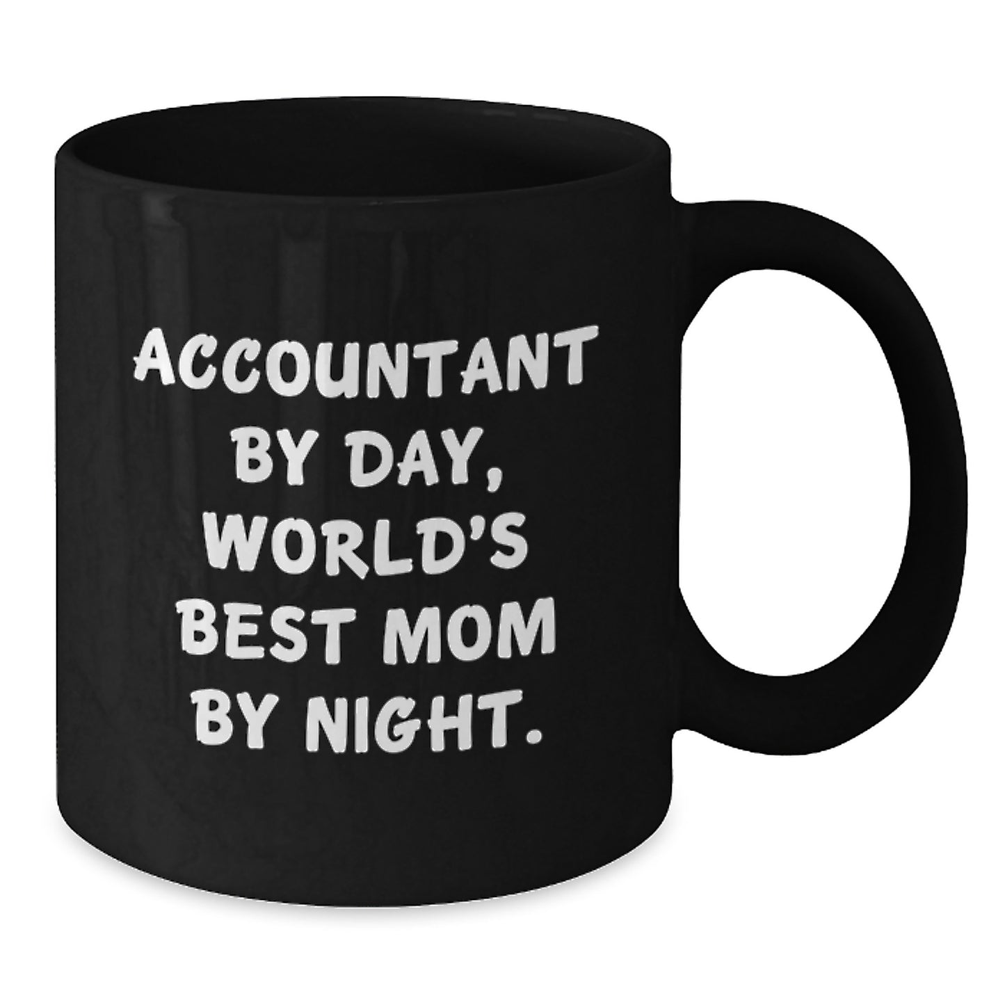 Accountant Gifts Unique Funny Quote Black Coffee Mugs for Christmas - Gifts from Family to Accountant Mom - Additional