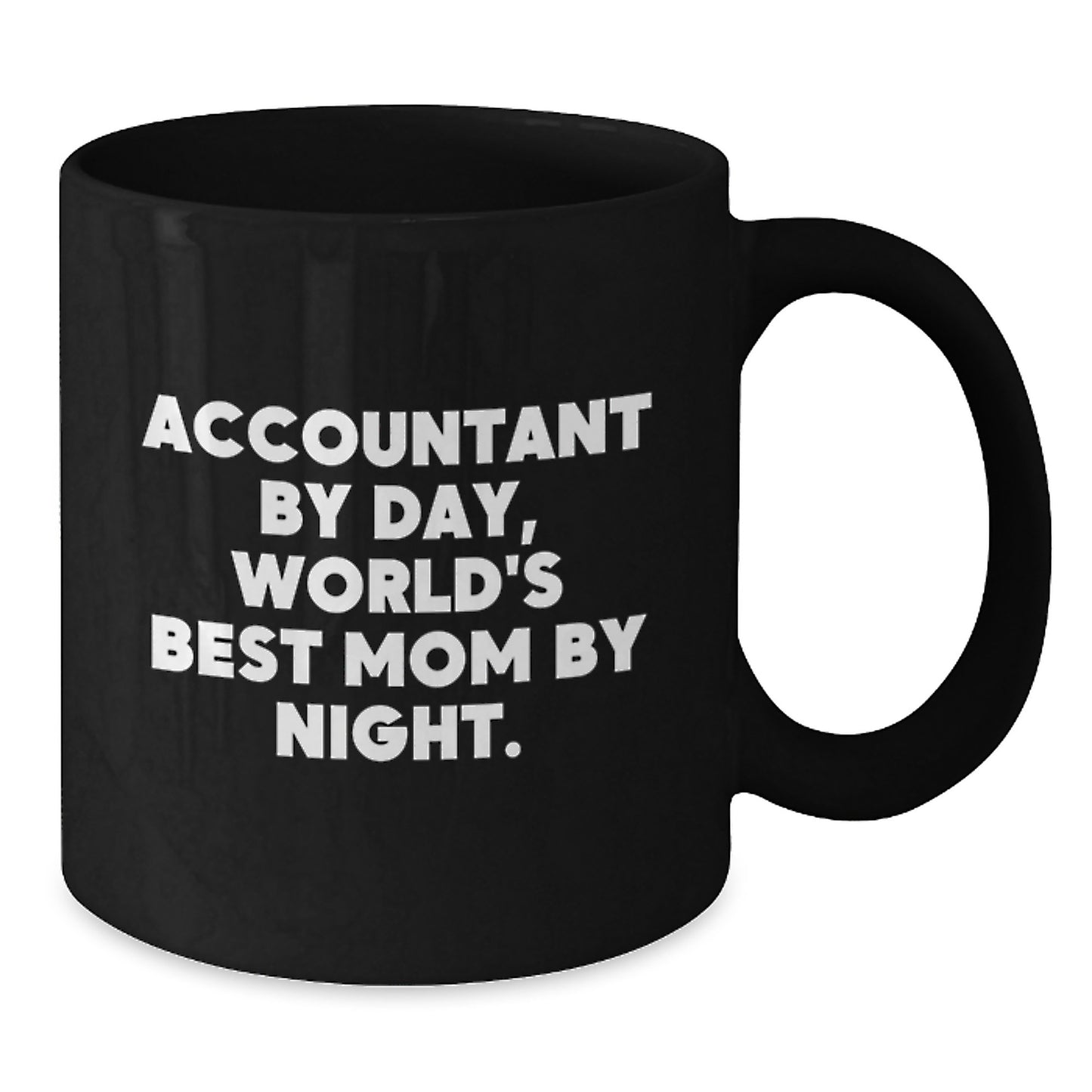 Accountant Gifts for Men from Mom, Funny Black Coffee Mug, Christmas Unique Gifts, Ceramic Mug with Quote 'Accountant By Day, World's Best Mom By Night.' - 11oz or 15oz - Additional