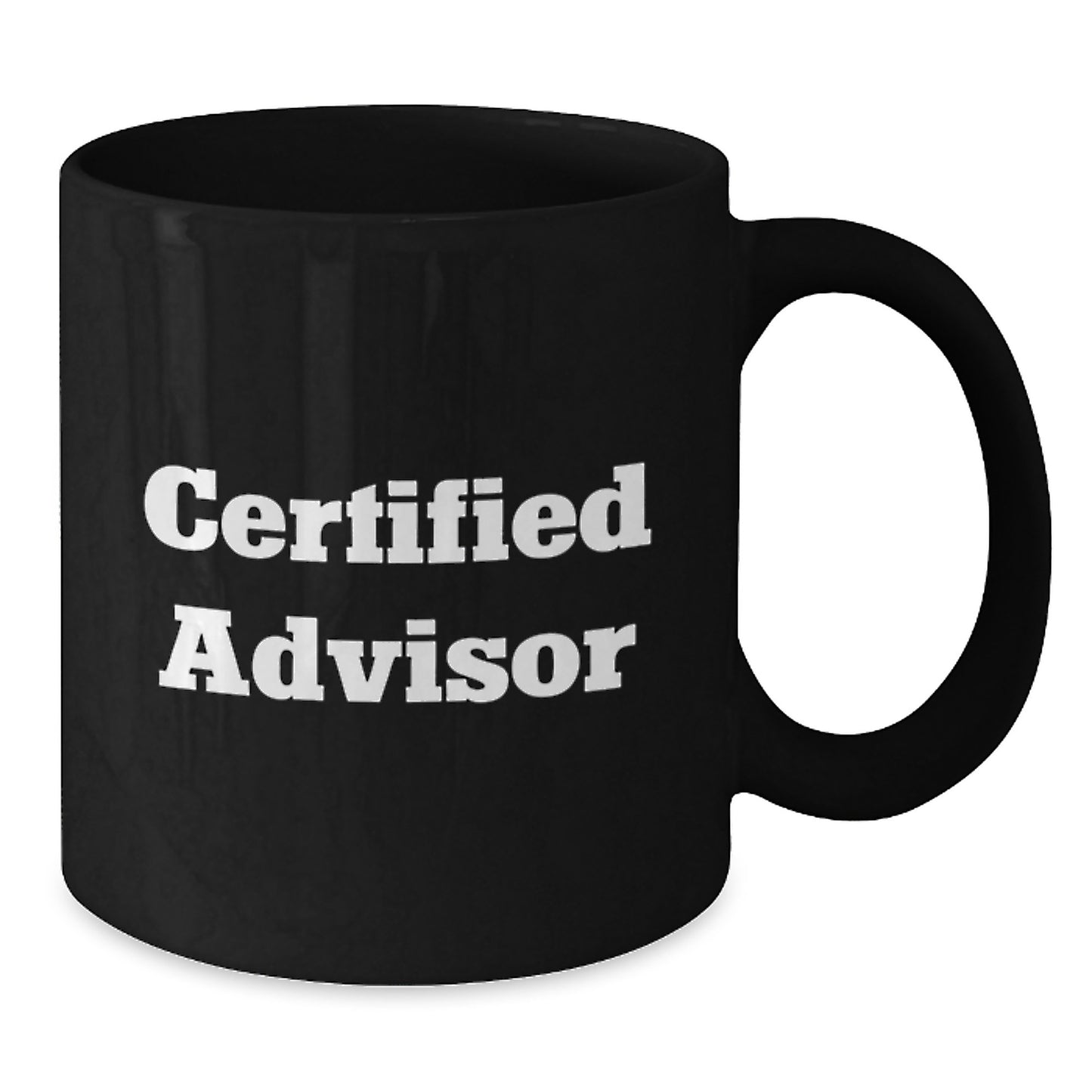 Funny Quotes Advisor Gifts from Friends - Certified Advisor Black Coffee Mug, Perfect for Christmas Unique Gifts - Additional