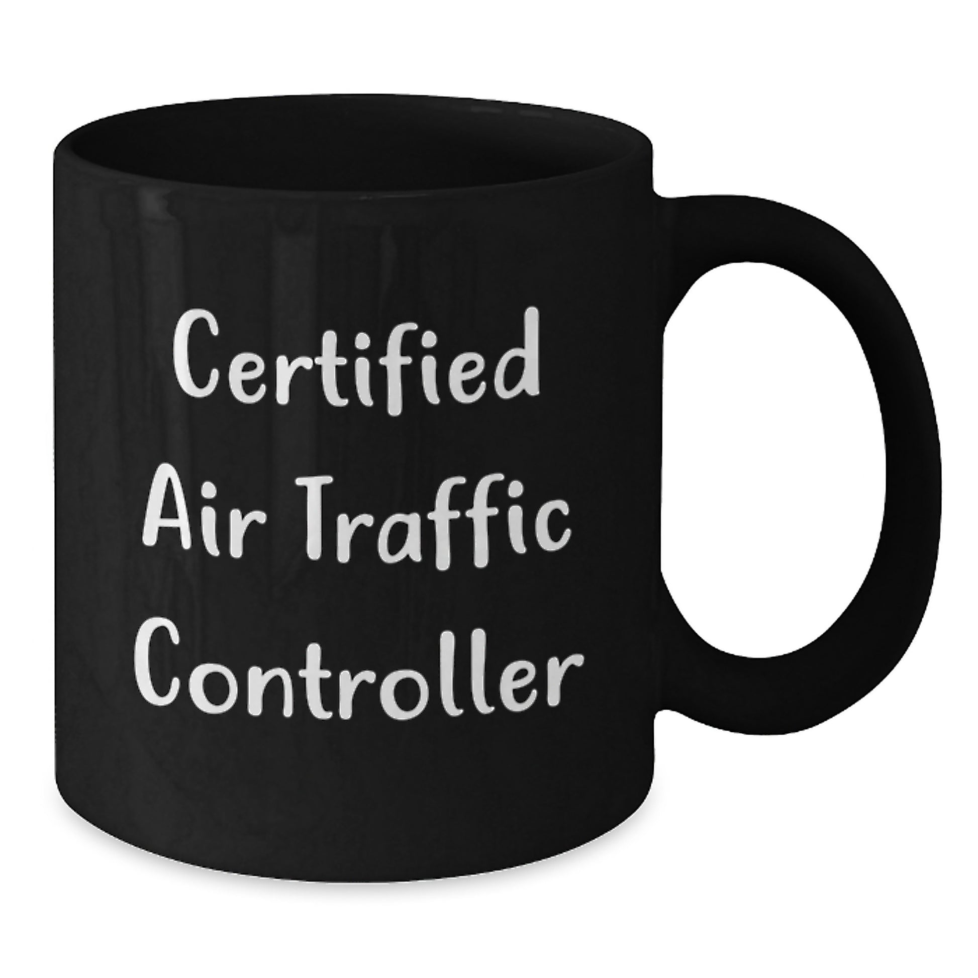 Funny Air Traffic Controller Certified Gifts from Friends for Christmas Unique Mugs - Additional