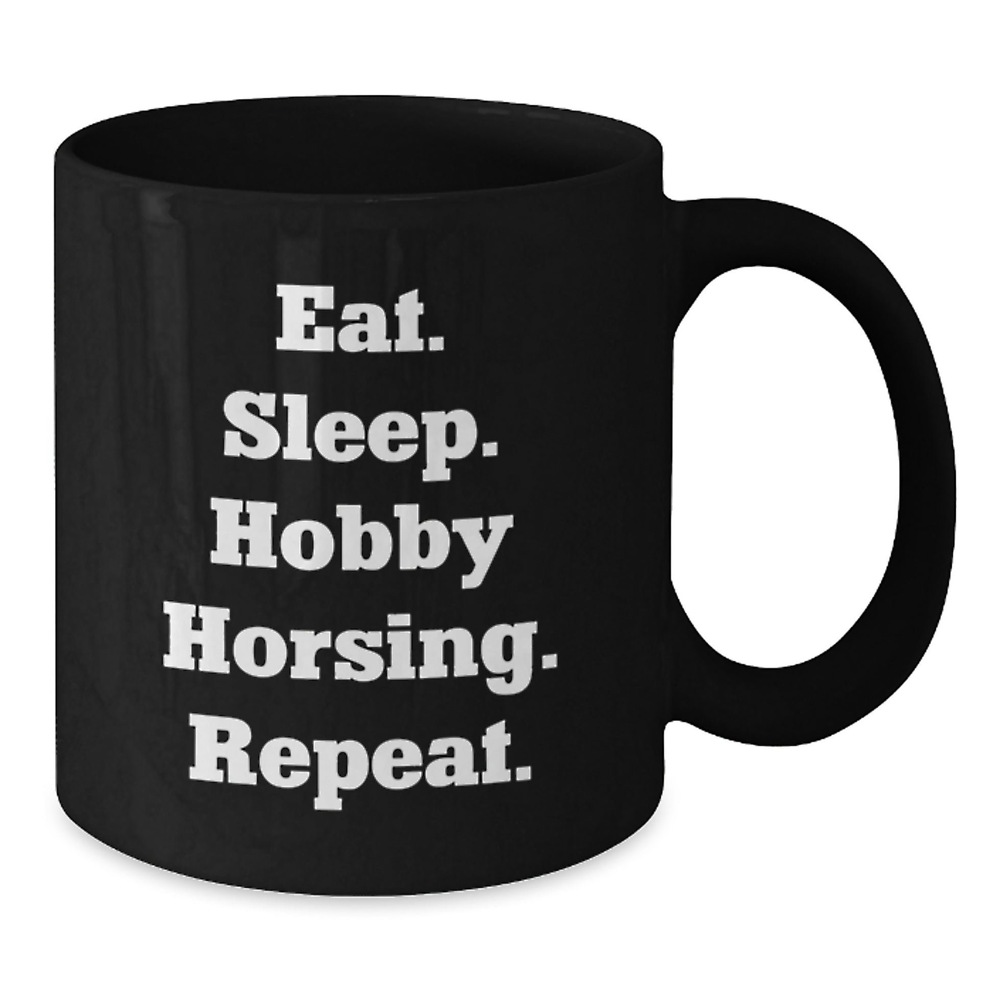 Hobby Horsing Gifts from Friends - Eat. Sleep. Hobby Horsing. Repeat. Funny Quote Birthday Unique Gifts for Men Women Family - Additional