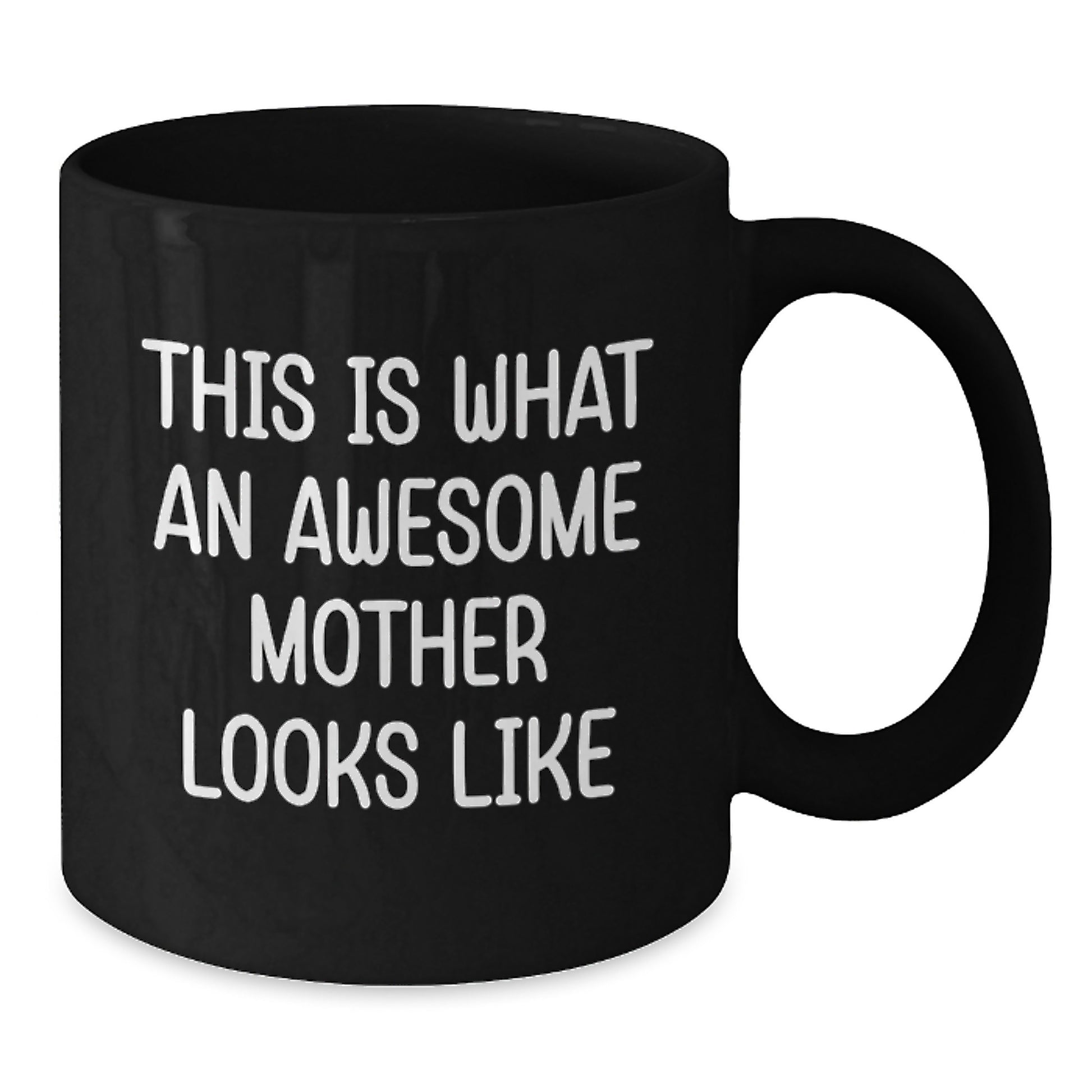Funny Mom Gifts from Friends for Awesome Mother, Black Coffee Mug for Her Graduation, This Is What An Awesome Mother Looks Like - Additional