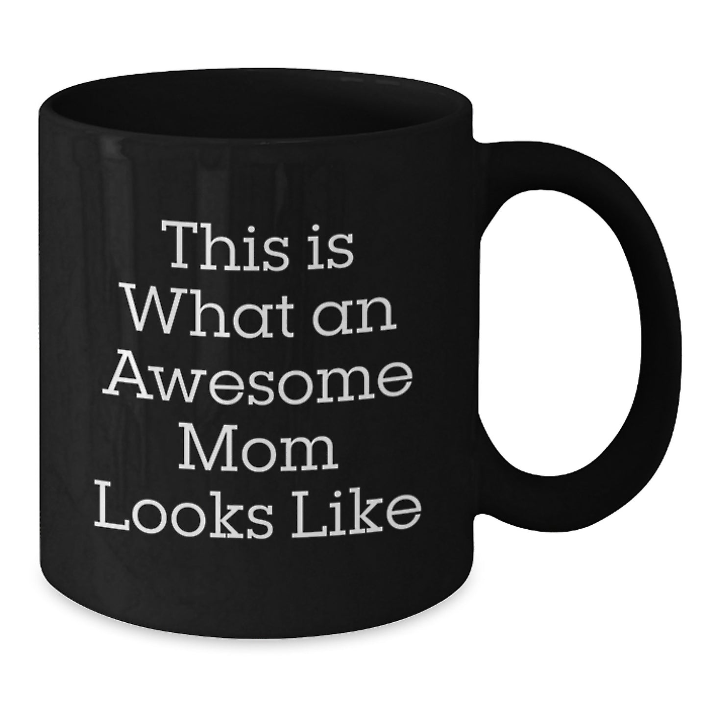 Funny Mom Gifts from Women to Awesome Moms on Graduation Day, Black Coffee Mug - This Is What An Awesome Mom Looks Like - Additional