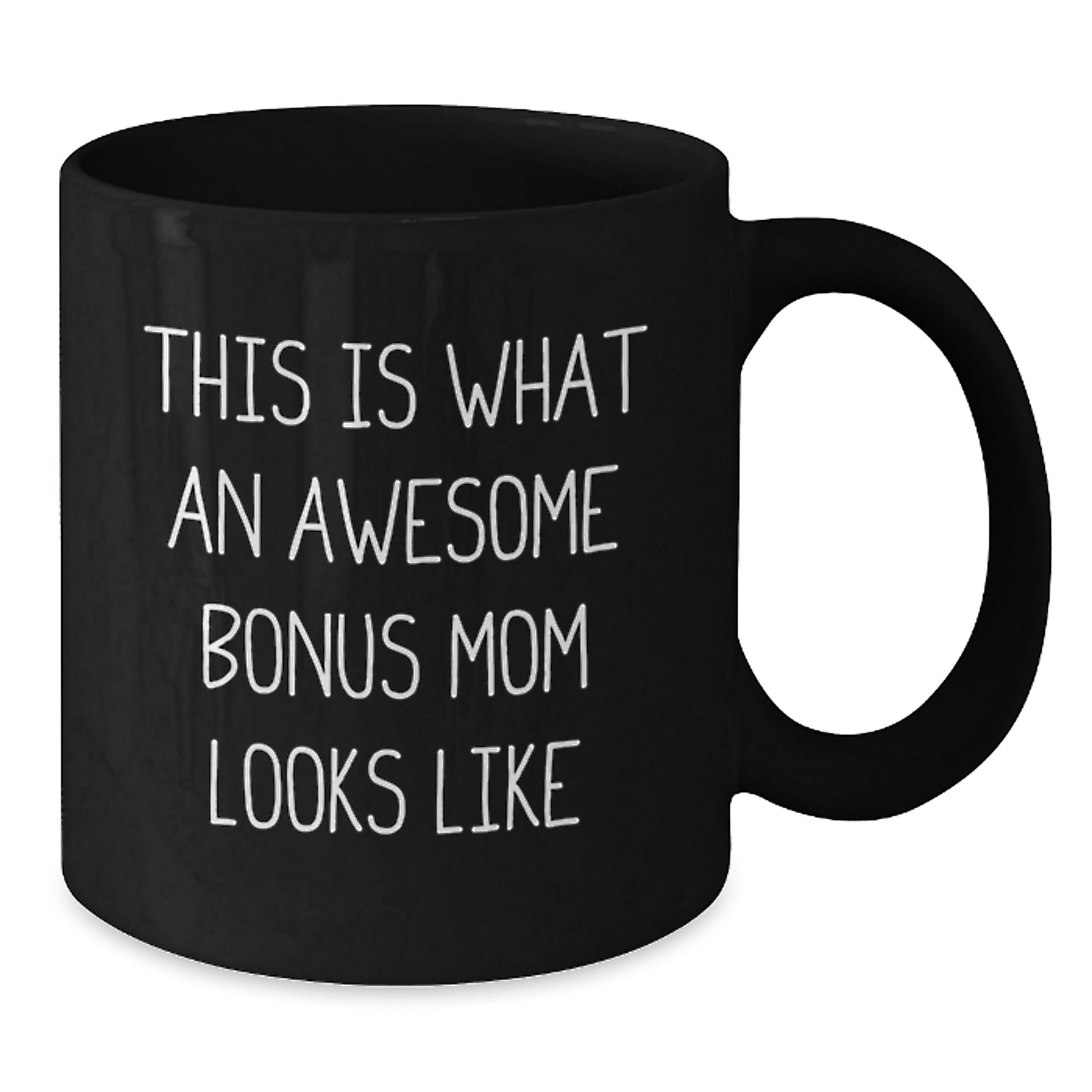 Funny Bonus Mom Gifts from Friends for Awesome Bonus Mom - Inspirational Black Coffee Mug for Graduation - Additional